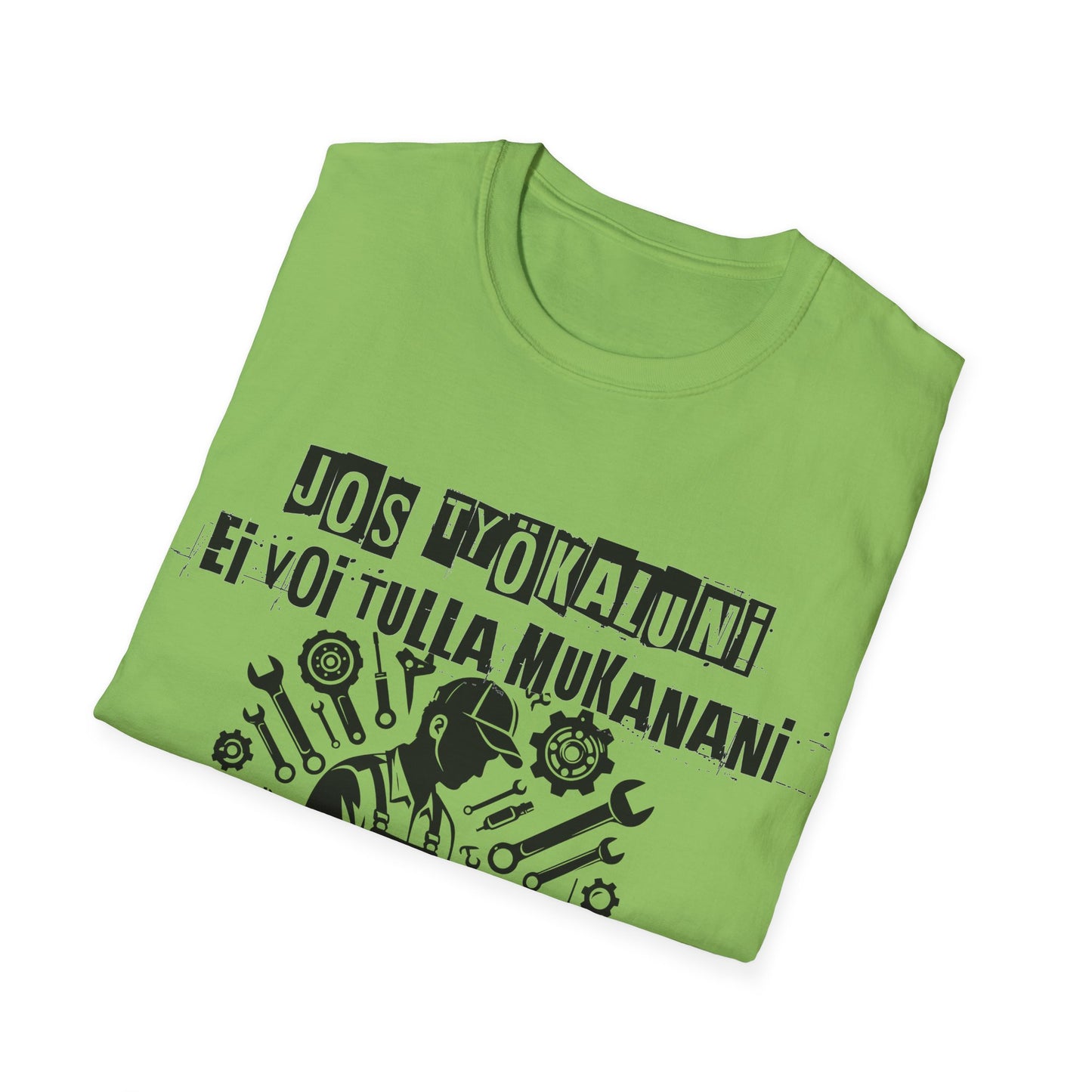 T-Paita - jos työkaluni ei voi tulla, minä en tule