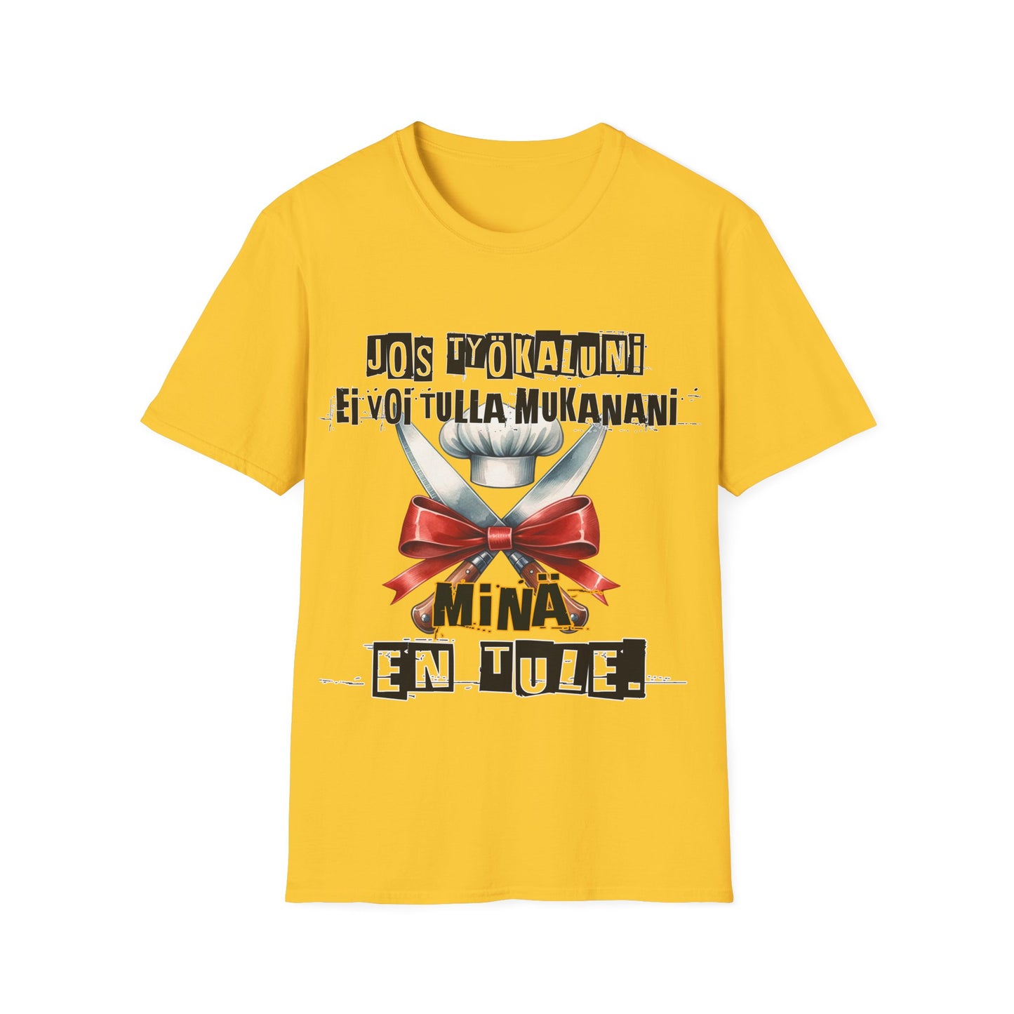 T-Paita - jos työkaluni ei voi tulla, minä en tule, kokki