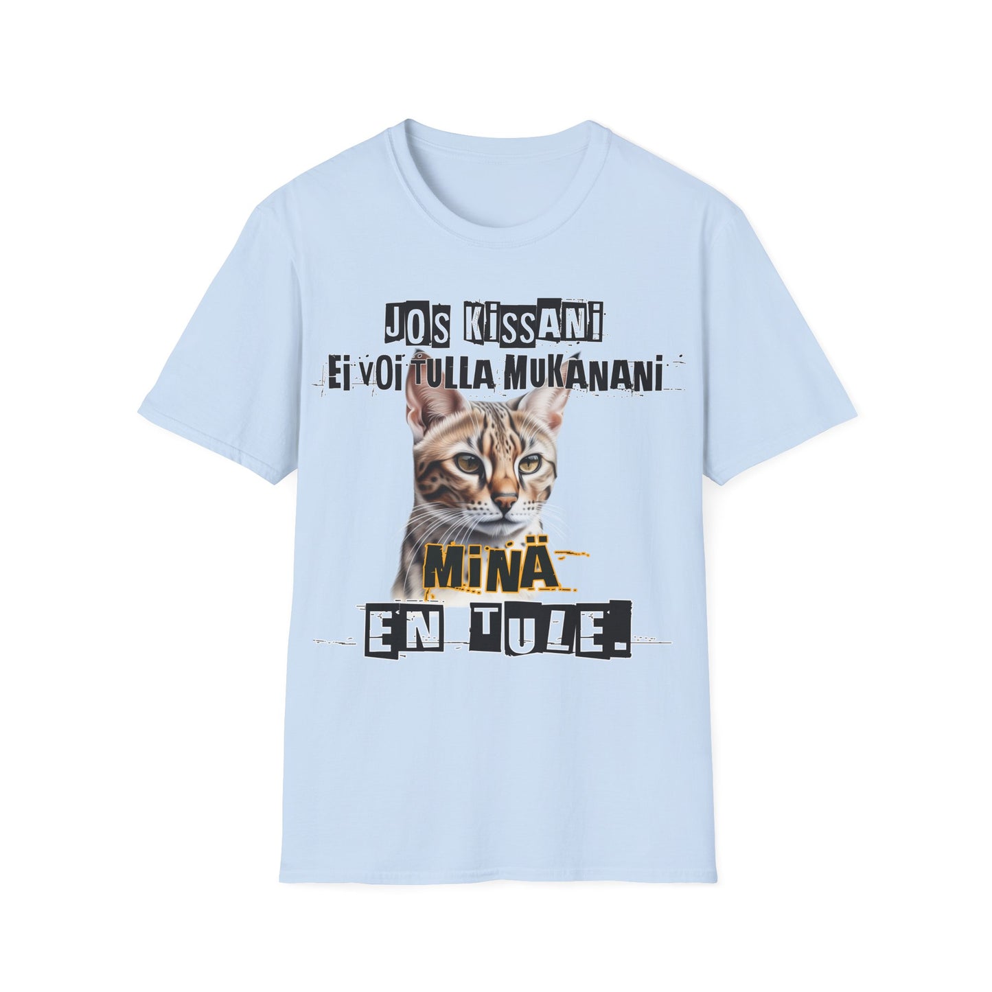 T-Paita - jos kissani ei voi tulla, minä en tule, savannah