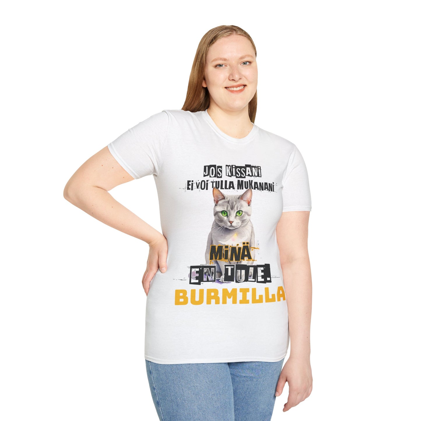 T-Paita - jos kissani ei voi tulla, minä en tule, burmilla