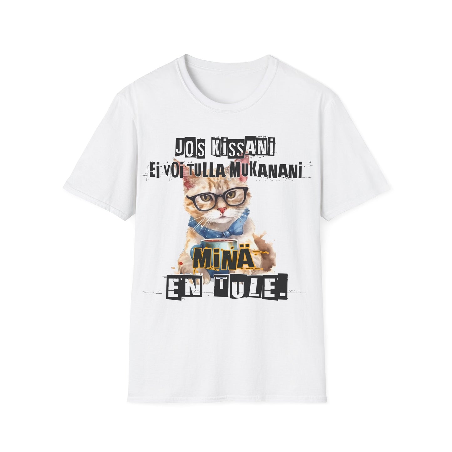 T-Paita - jos kissani ei voi tulla, minä en tule, kotikissa ja kahvikuppi