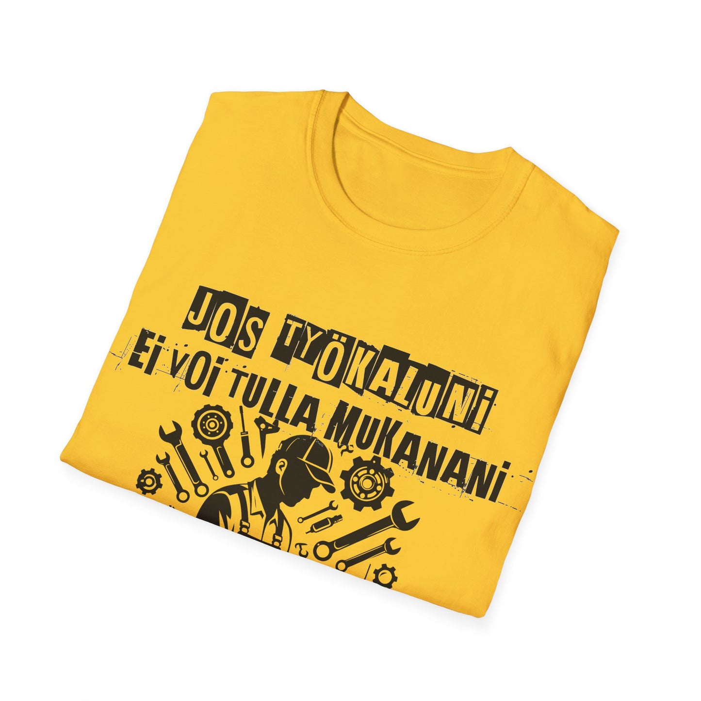 T-Paita - jos työkaluni ei voi tulla, minä en tule
