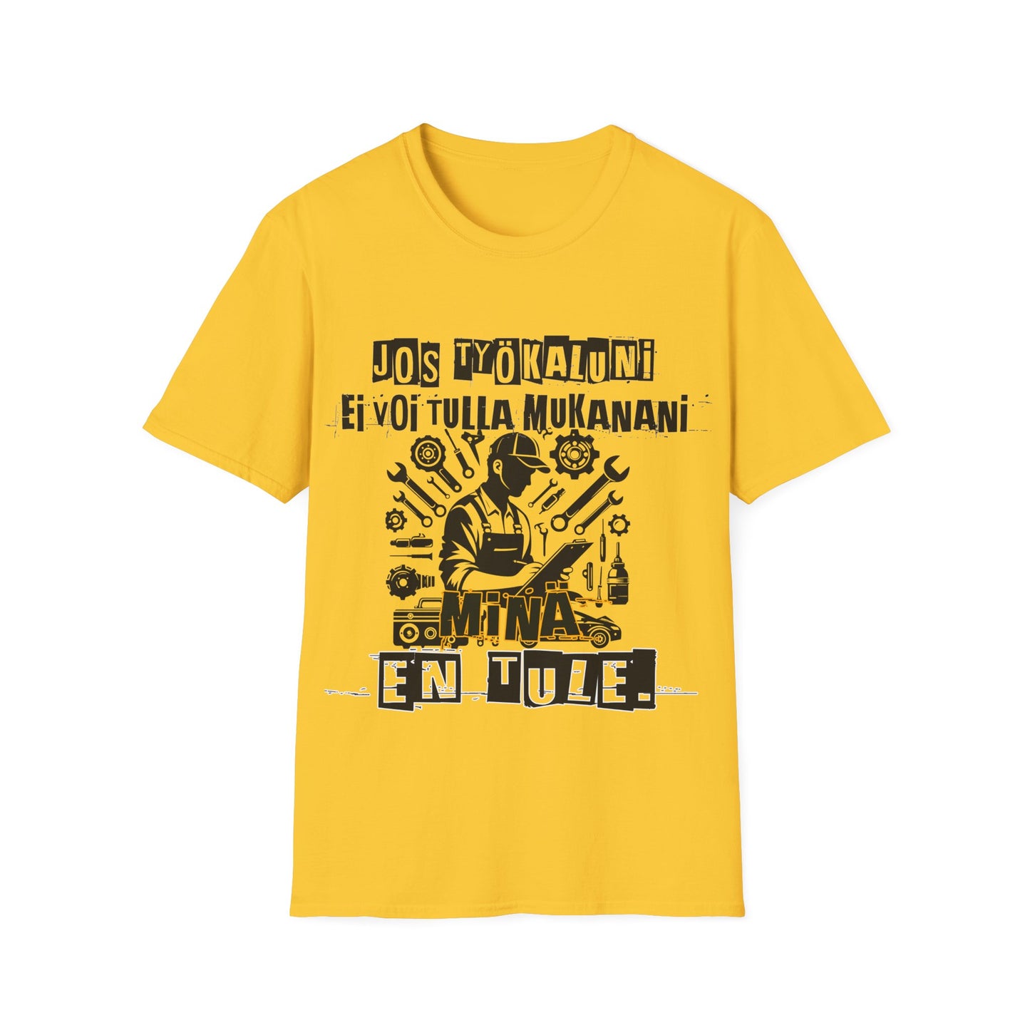 T-Paita - jos työkaluni ei voi tulla, minä en tule