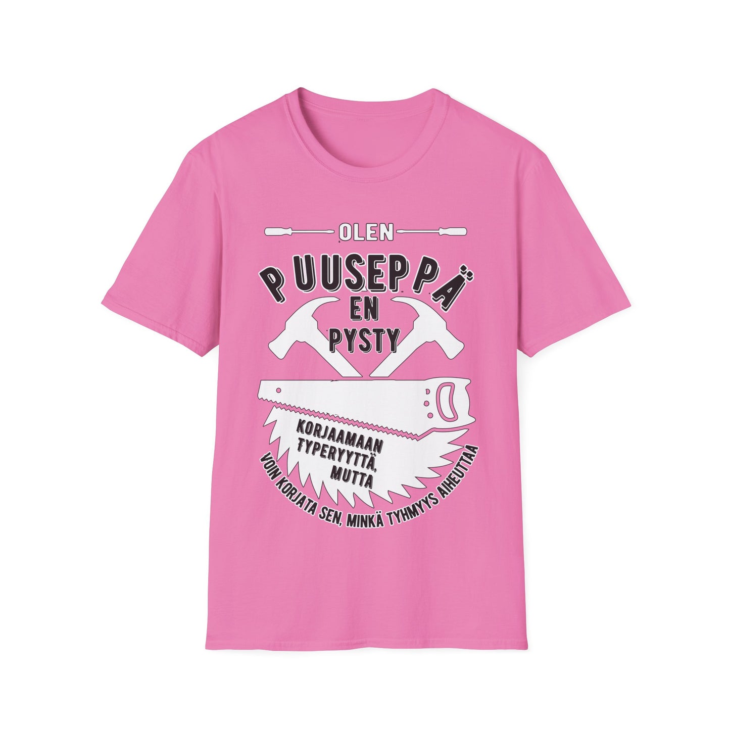 T-Paita - en pysty korjaamaan typeryyttä - puuseppä