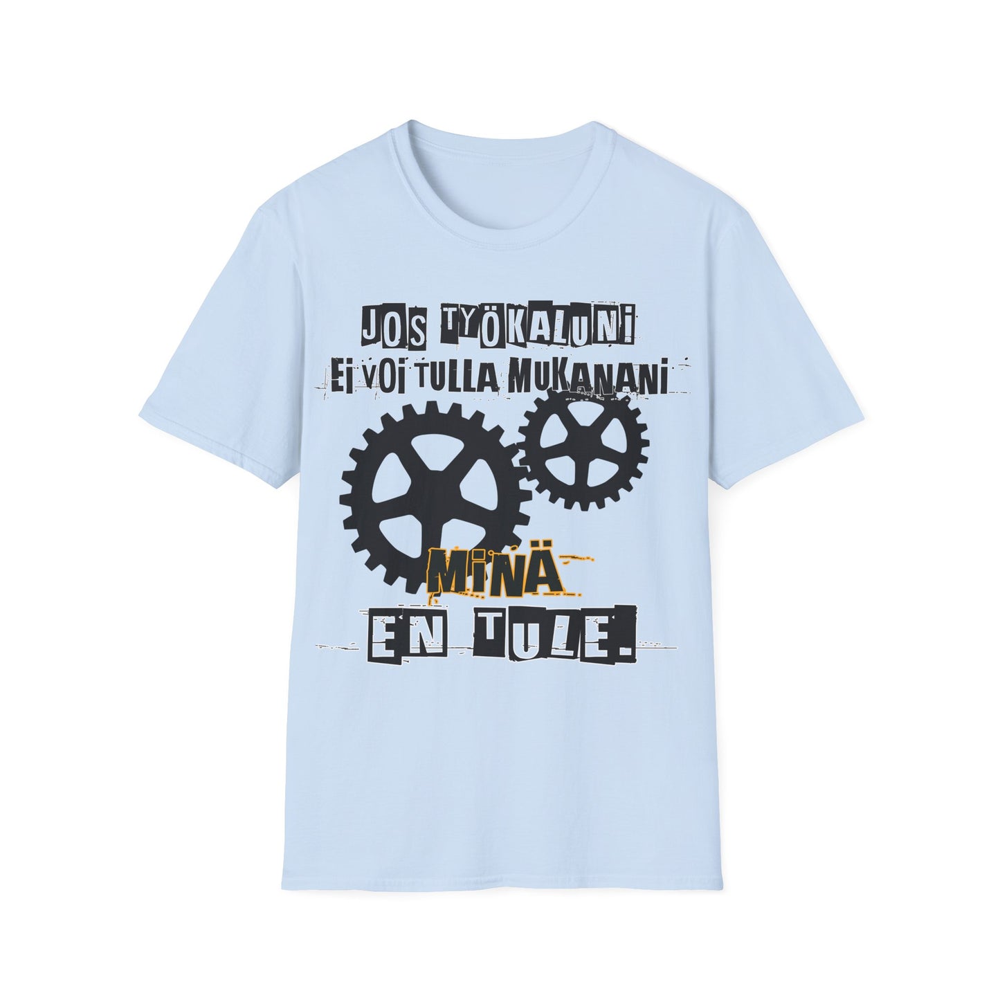 T-Paita - jos työkaluni ei voi tulla, minä en tule, hammasrattaat ja mekaniikka