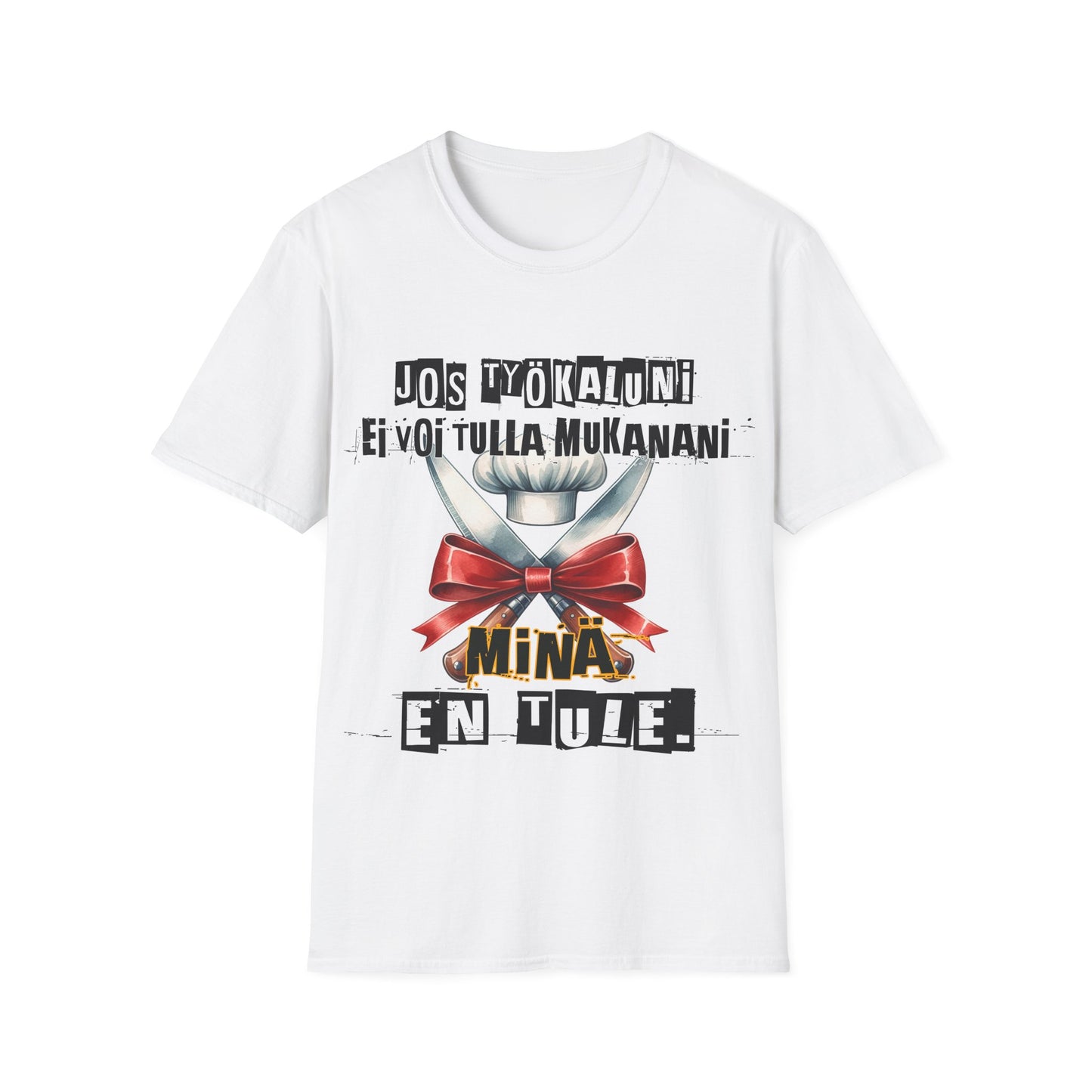 T-Paita - jos työkaluni ei voi tulla, minä en tule, kokki