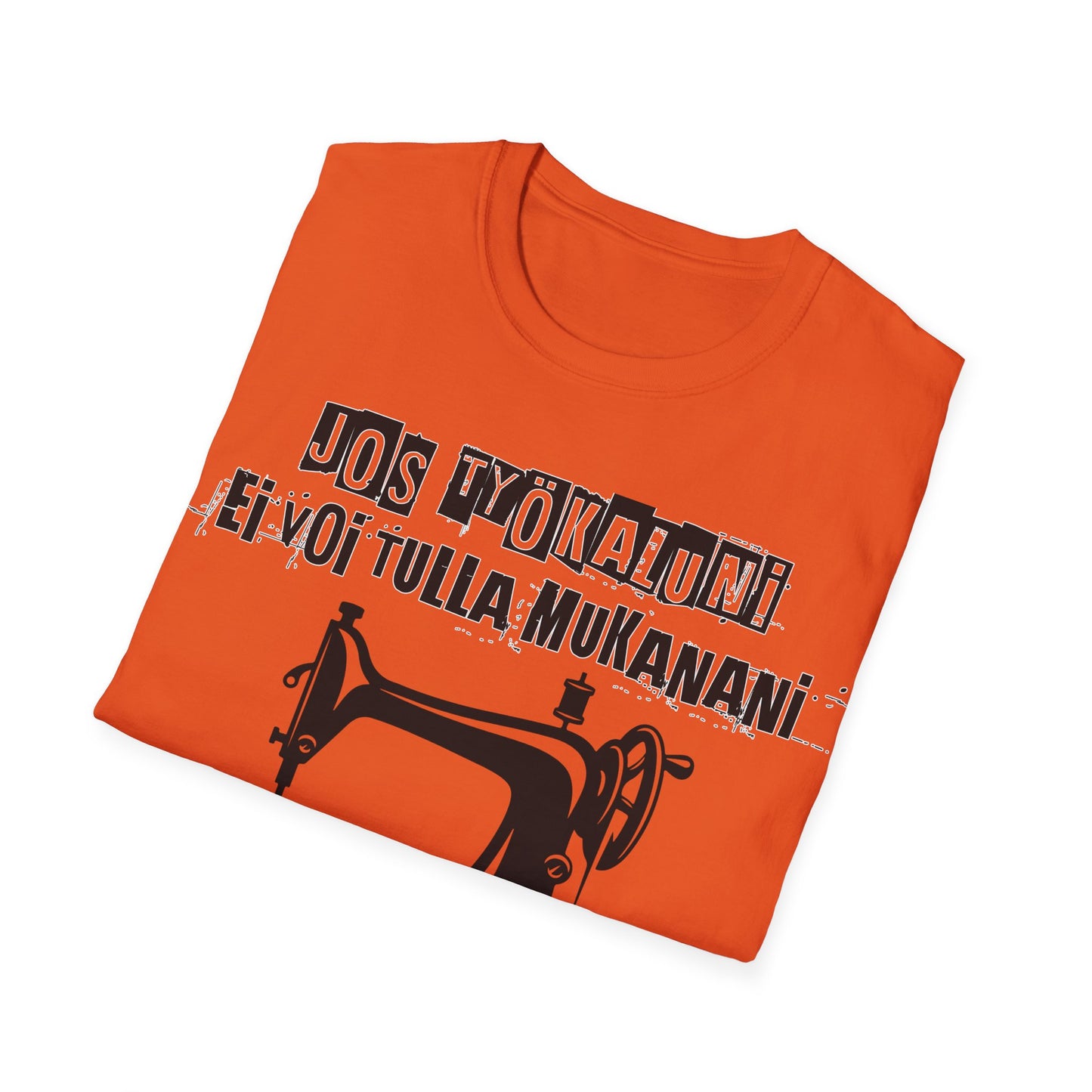 T-Paita - jos työkaluni ei voi tulla, minä en tule, ompelukone