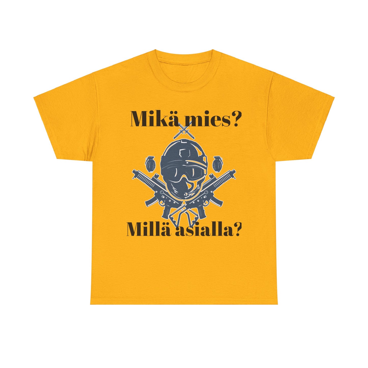 Unisex t- paita mikä mies , millä asialla?