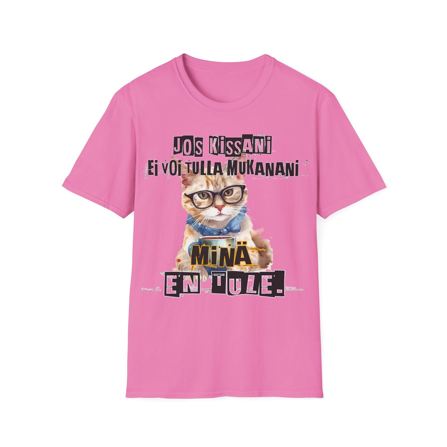 T-Paita - jos kissani ei voi tulla, minä en tule, kotikissa ja kahvikuppi