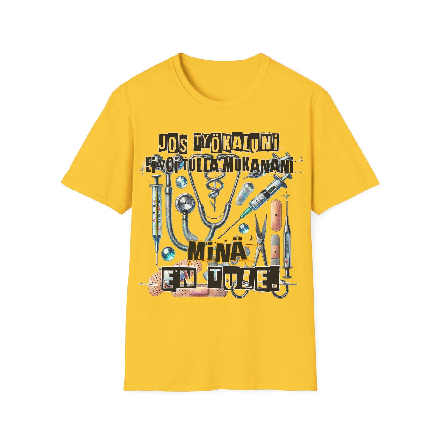 T-Paita - jos työkaluni ei voi tulla, minä en tule: lääketiede