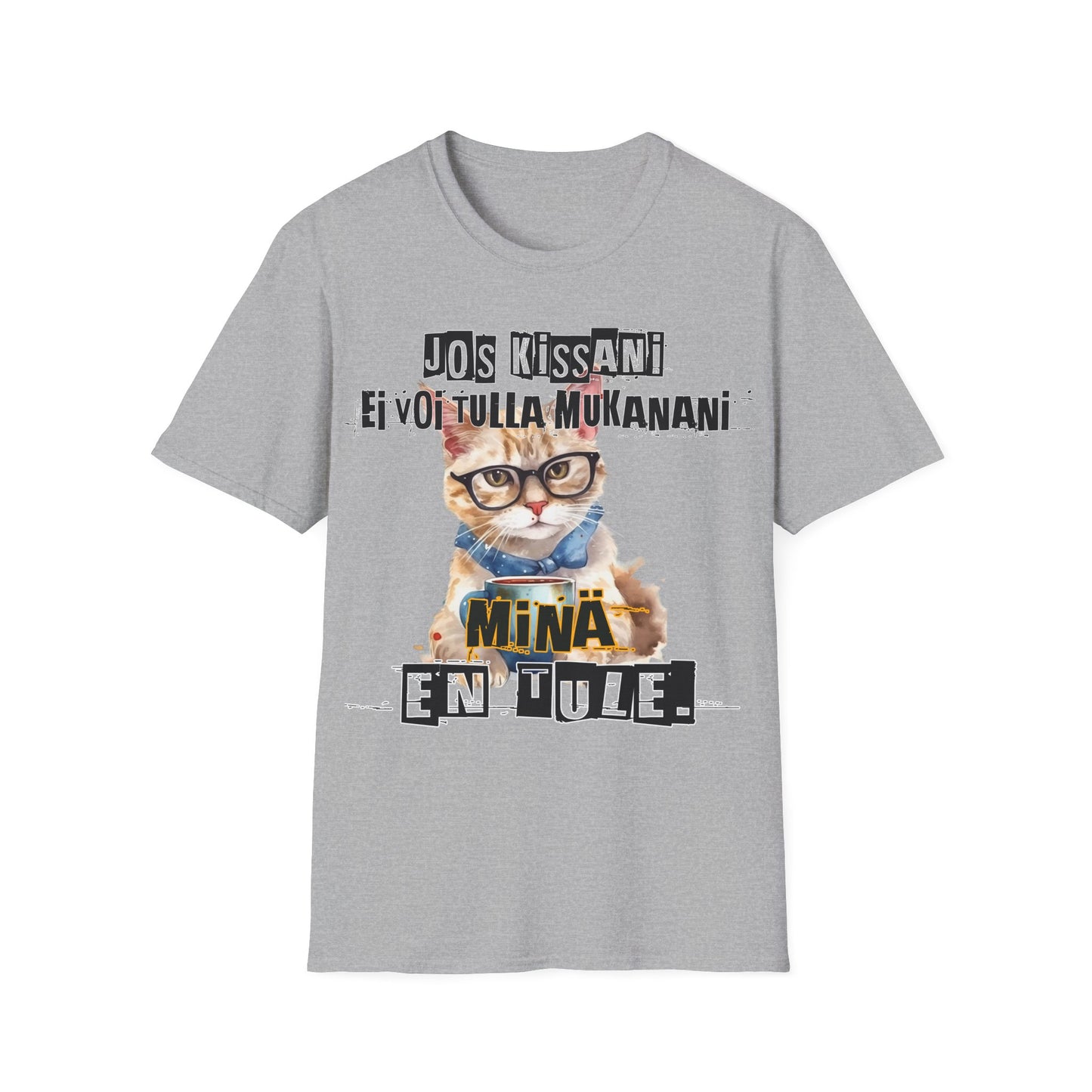 T-Paita - jos kissani ei voi tulla, minä en tule, kotikissa ja kahvikuppi