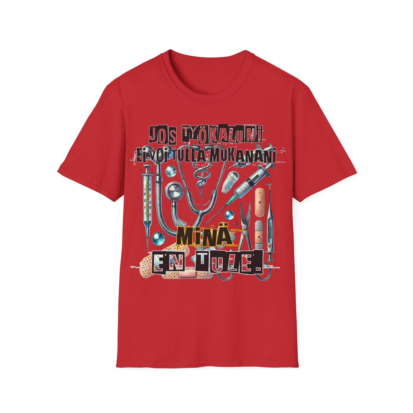 T-Paita - jos työkaluni ei voi tulla, minä en tule: lääketiede