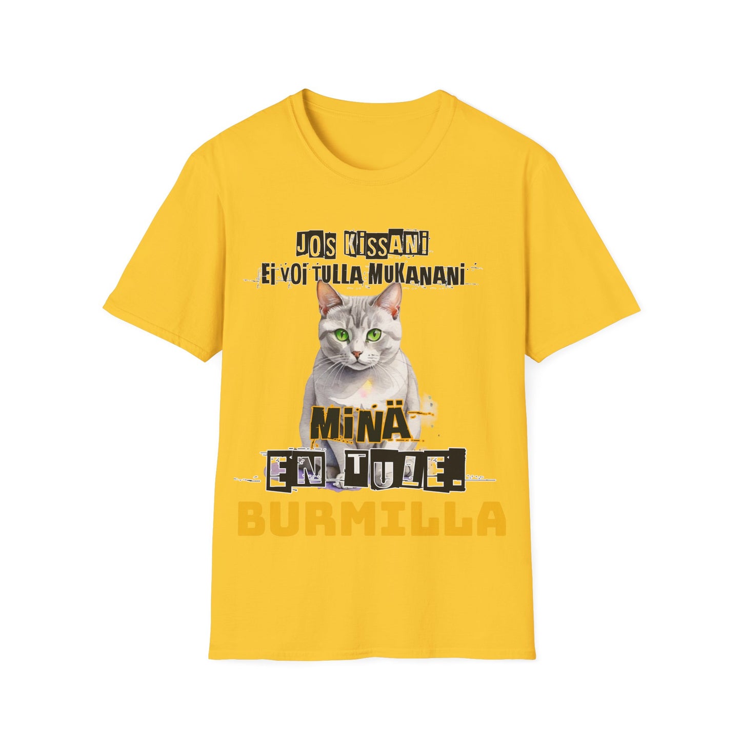 T-Paita - jos kissani ei voi tulla, minä en tule, burmilla