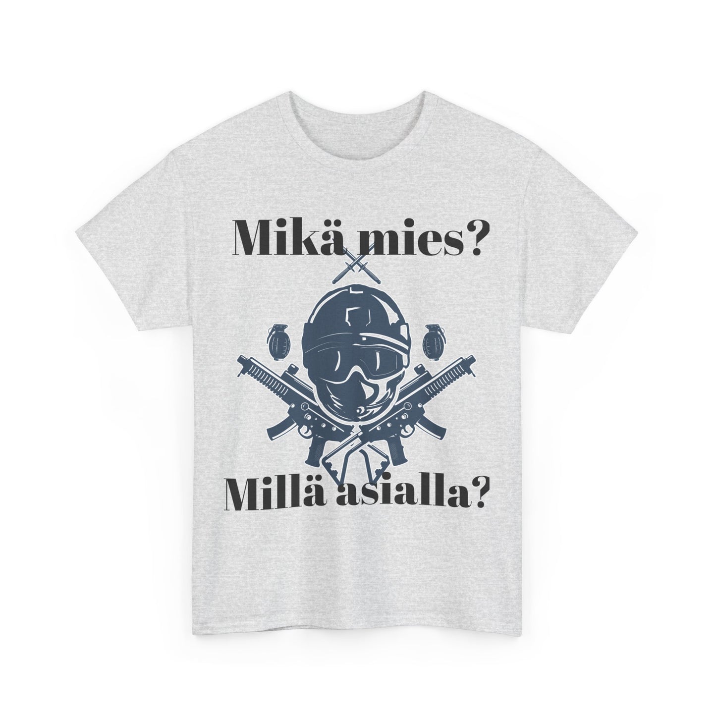 Unisex t- paita mikä mies , millä asialla?