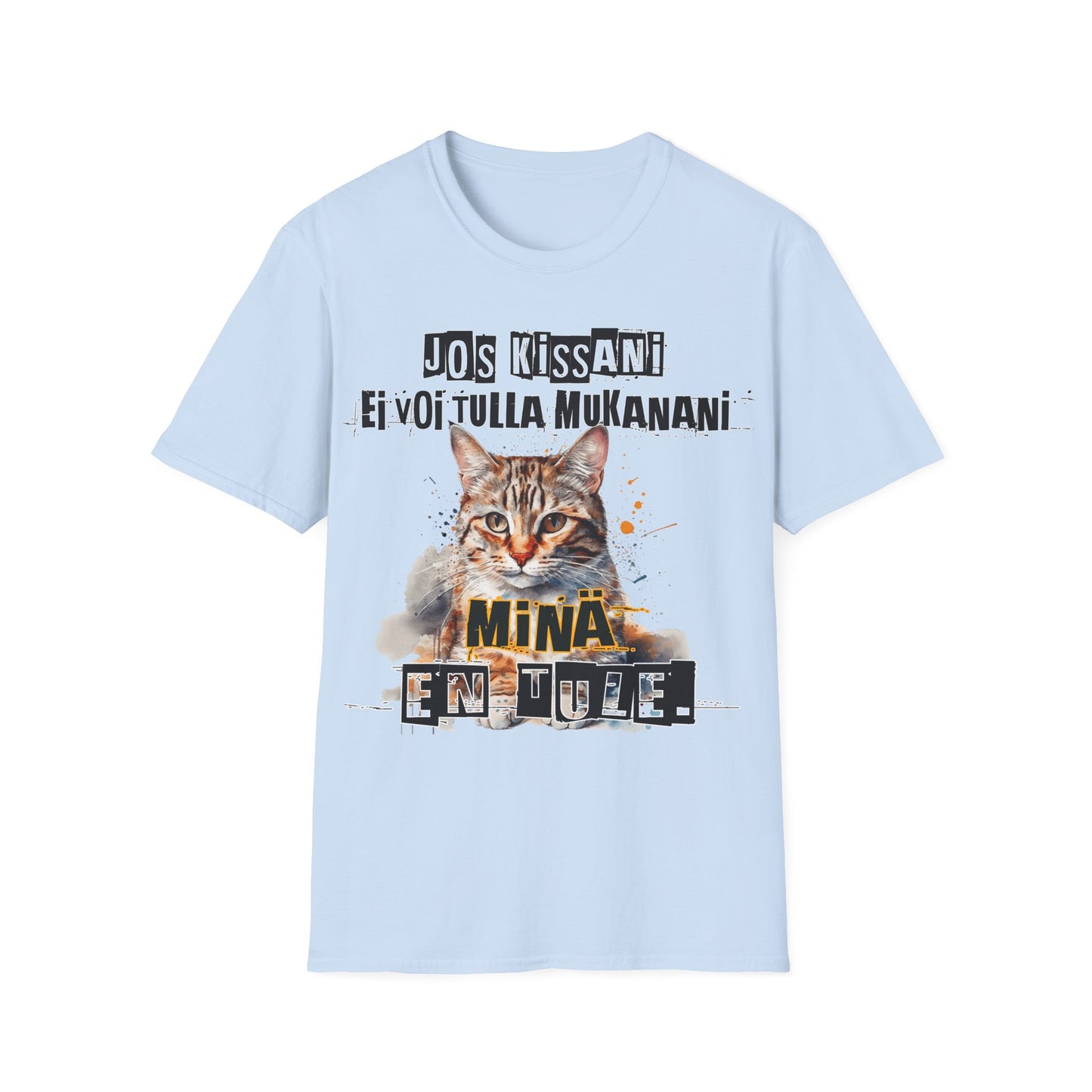 T-Paita - jos kissani ei voi tulla, minä en tule, tabby raitakissa