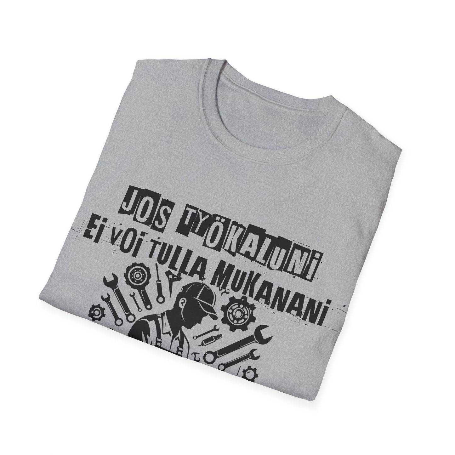 T-Paita - jos työkaluni ei voi tulla, minä en tule