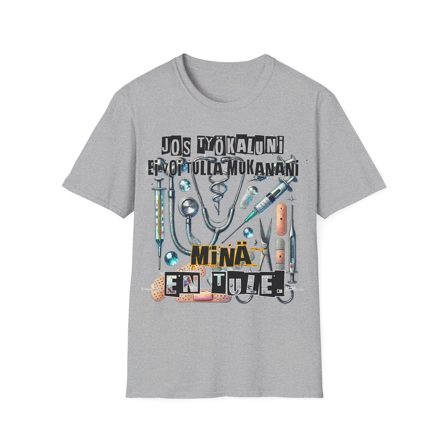T-Paita - jos työkaluni ei voi tulla, minä en tule: lääketiede