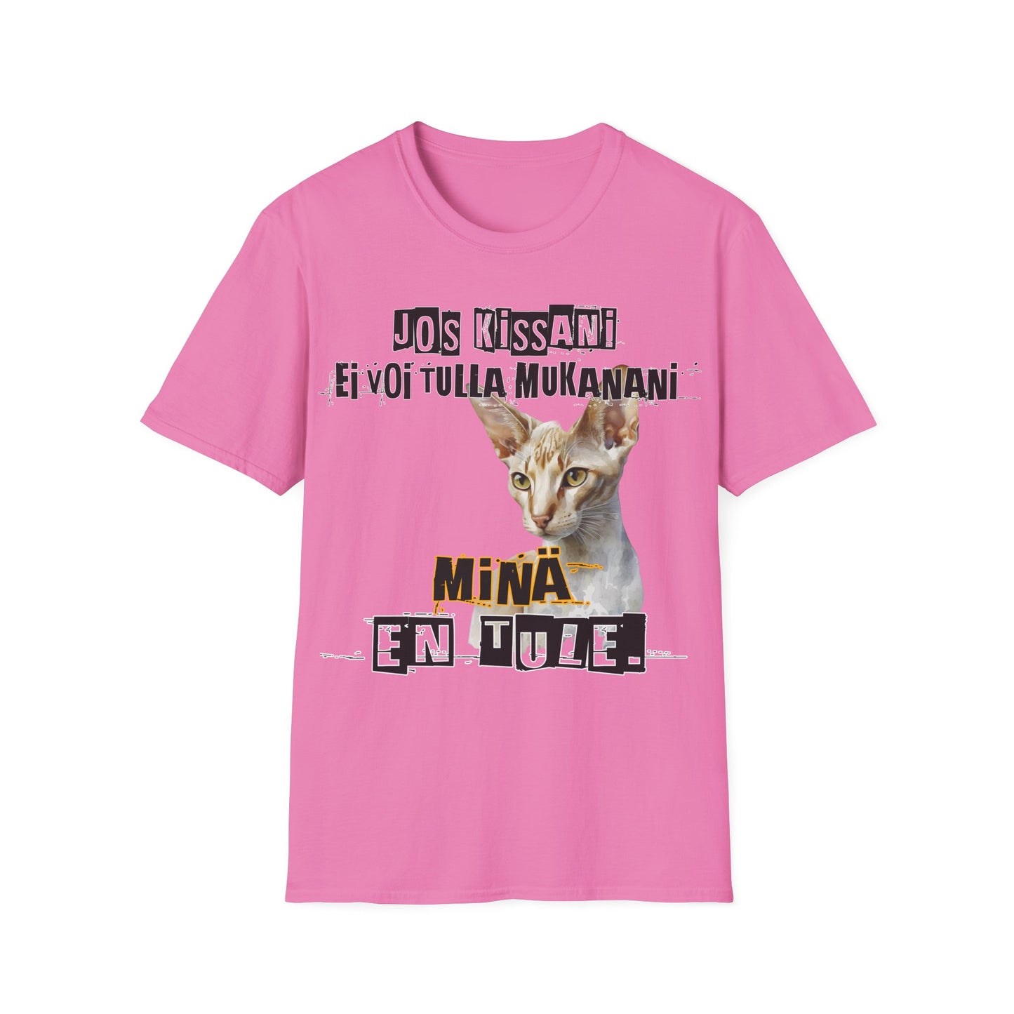 T-Paita - jos kissani ei voi tulla, minä en tule, lyhytkarva itämainen eli oriental shorthair