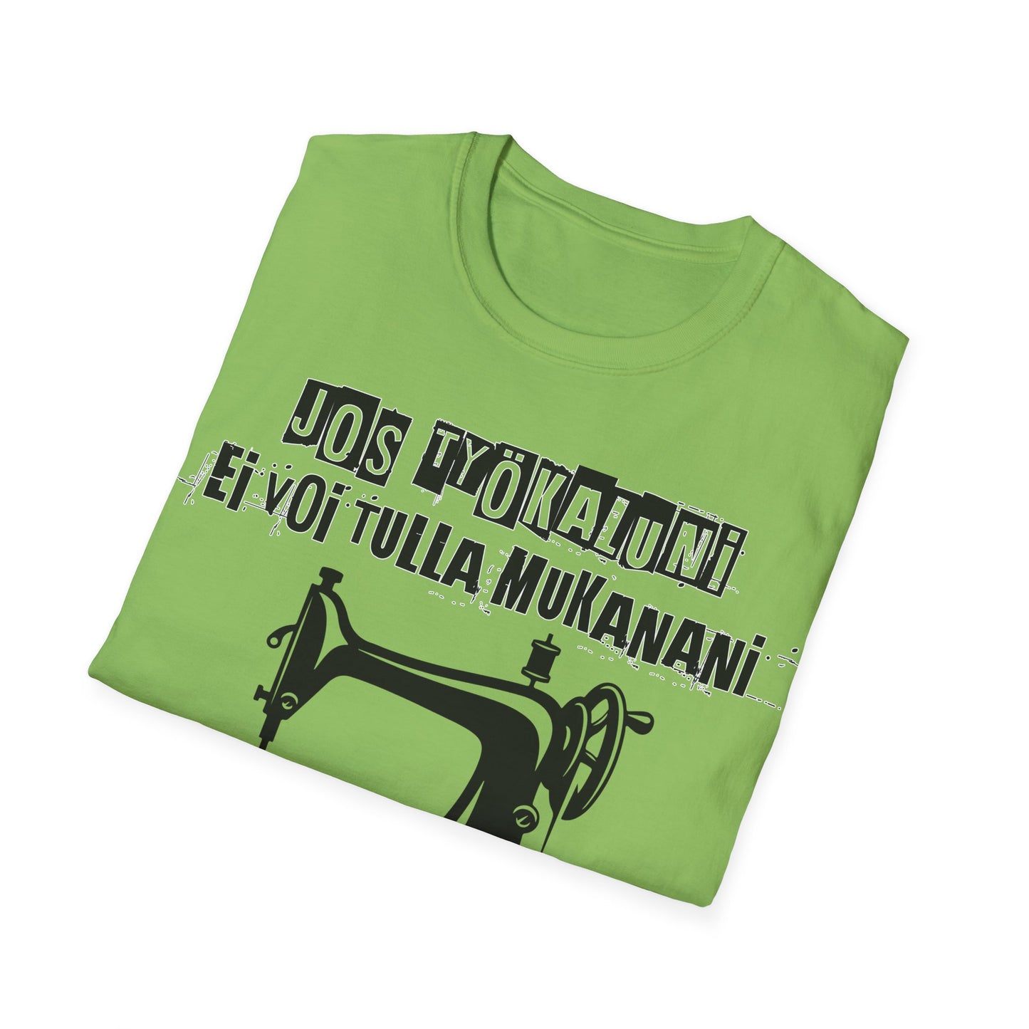 T-Paita - jos työkaluni ei voi tulla, minä en tule, ompelukone