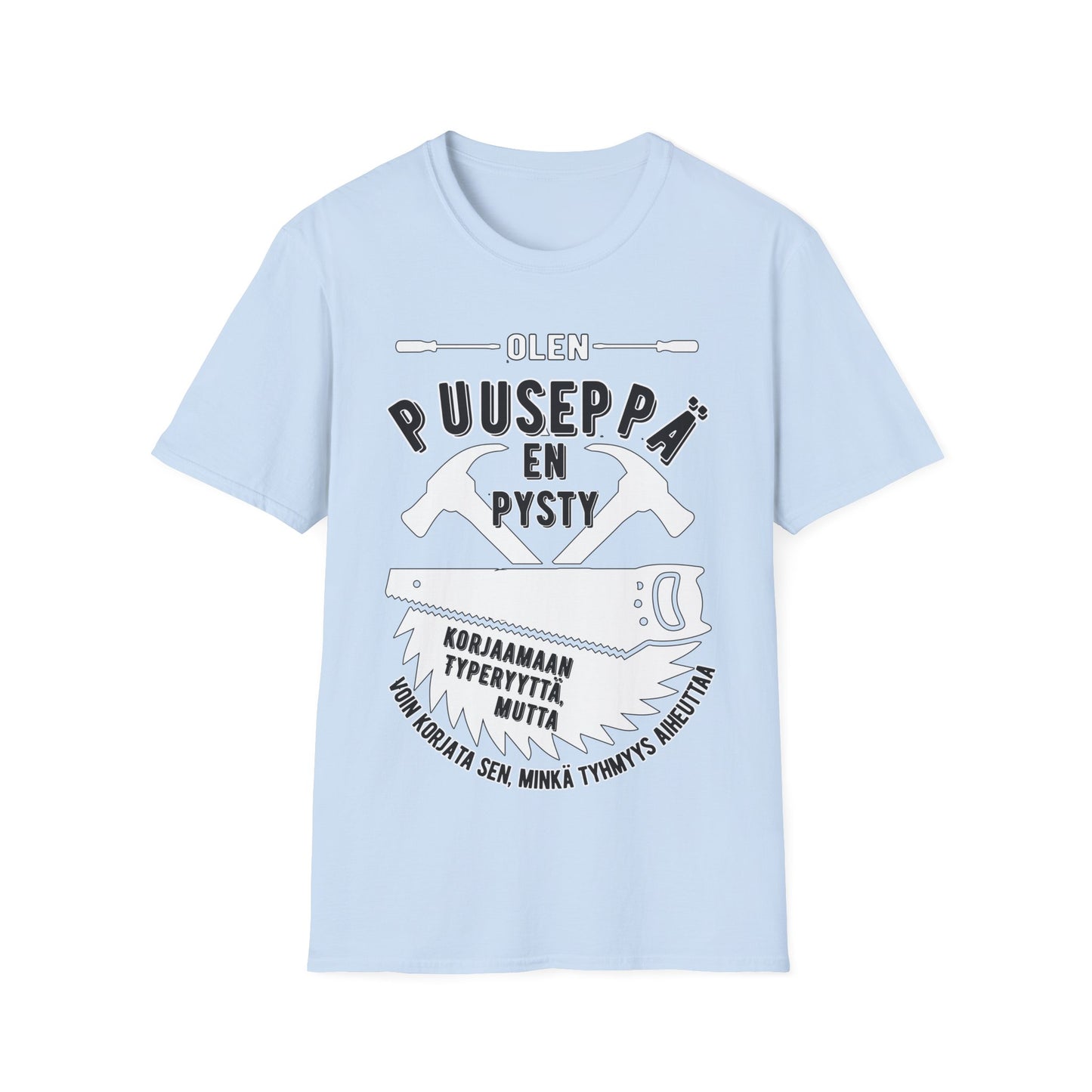 T-Paita - en pysty korjaamaan typeryyttä - puuseppä