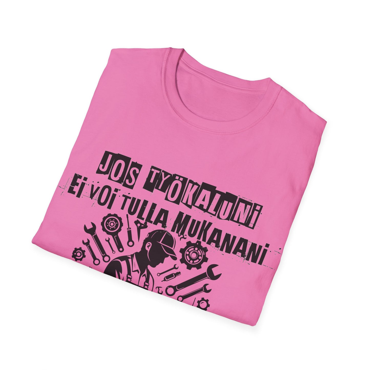 T-Paita - jos työkaluni ei voi tulla, minä en tule