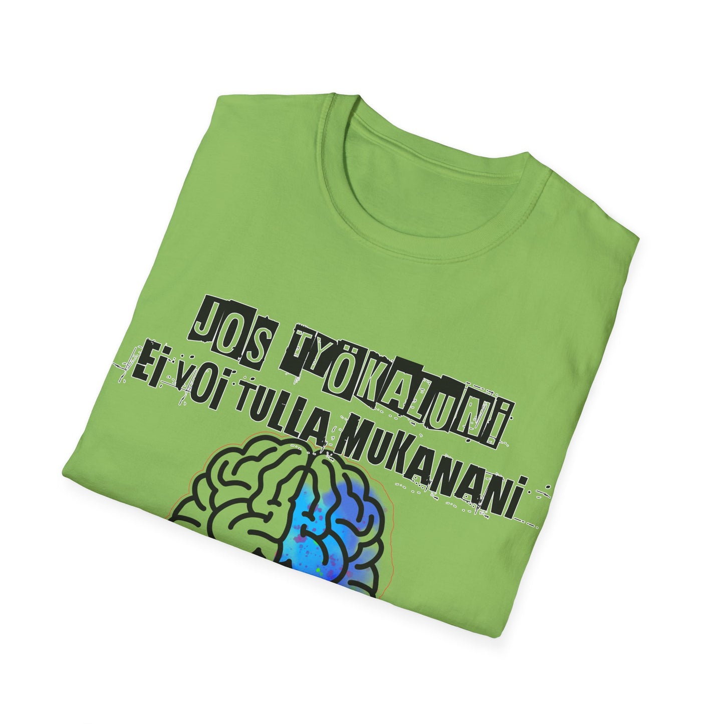 T-Paita - jos työkaluni ei voi tulla, minä en tule: aivot