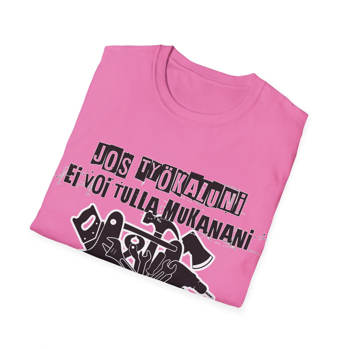 T-Paita - jos työkaluni ei voi tulla, minä en tule