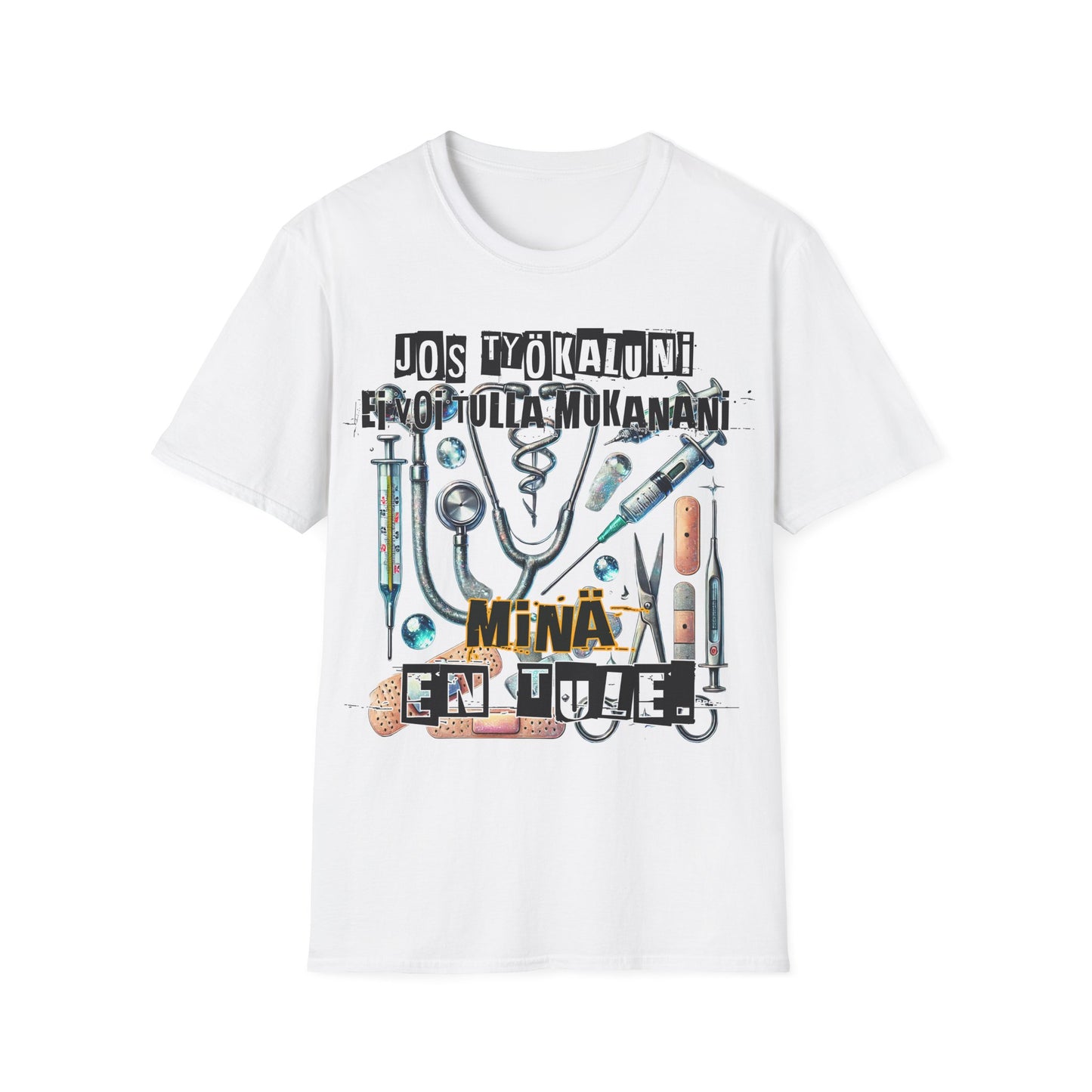 T-Paita - jos työkaluni ei voi tulla, minä en tule: lääketiede