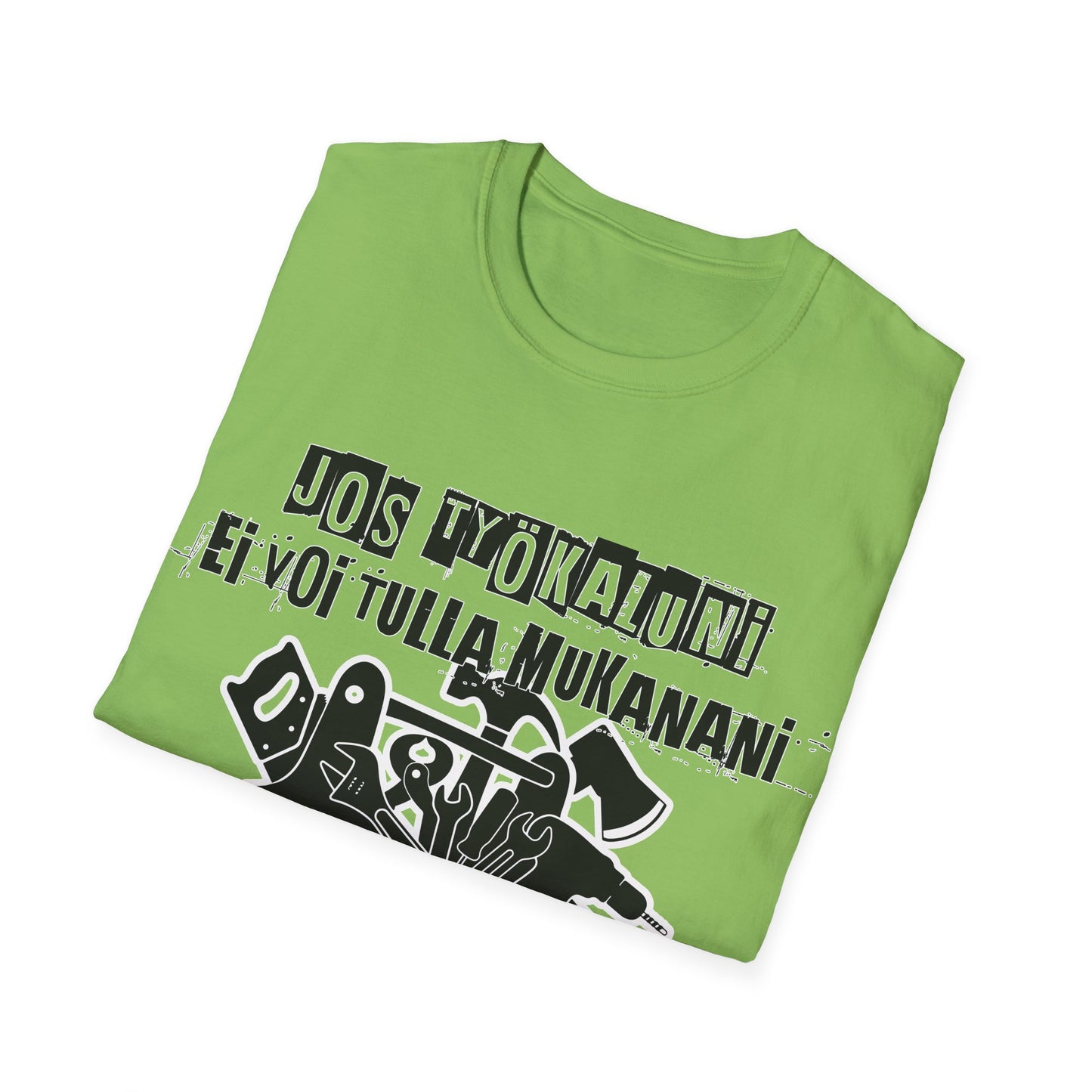 T-Paita - jos työkaluni ei voi tulla, minä en tule