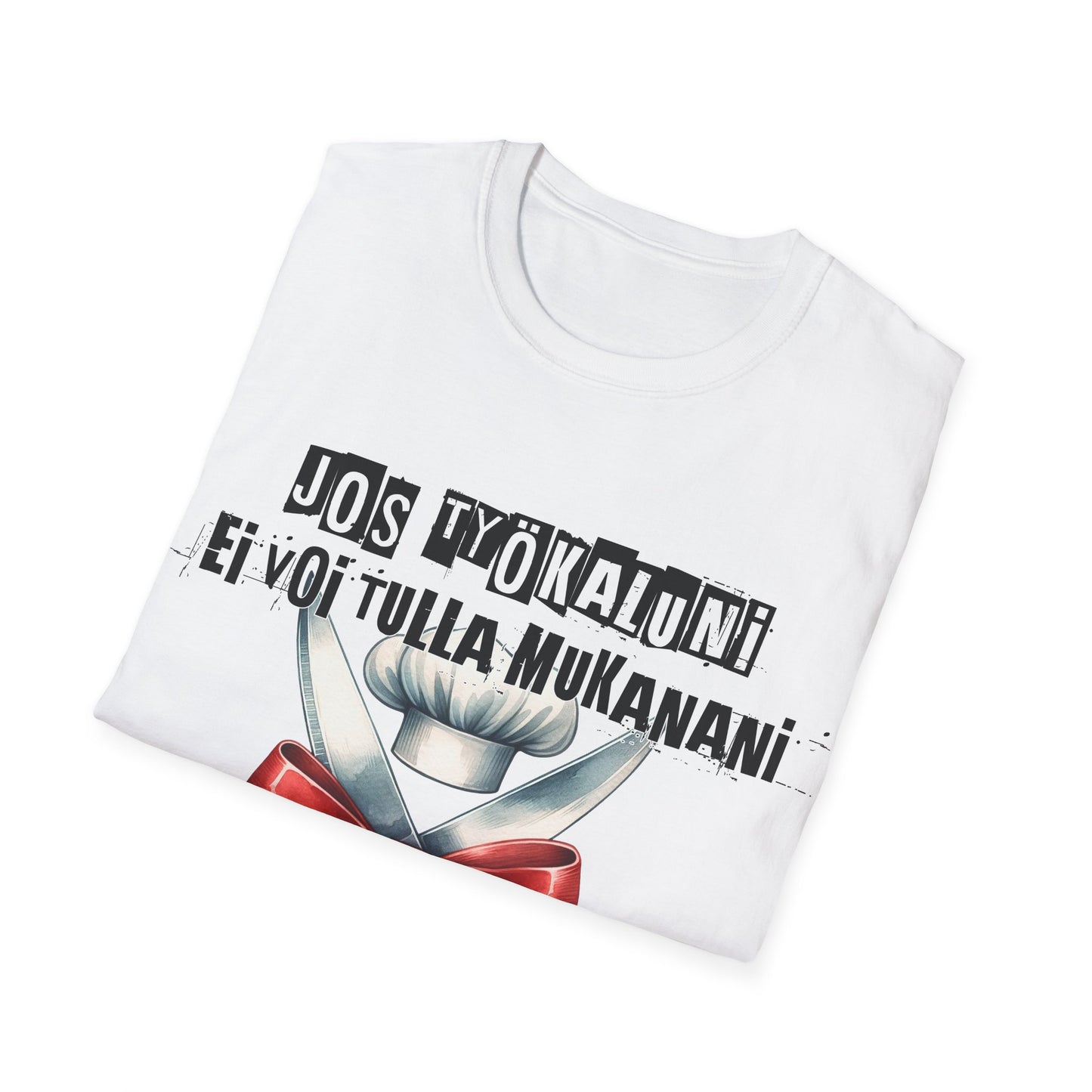 T-Paita - jos työkaluni ei voi tulla, minä en tule, kokki