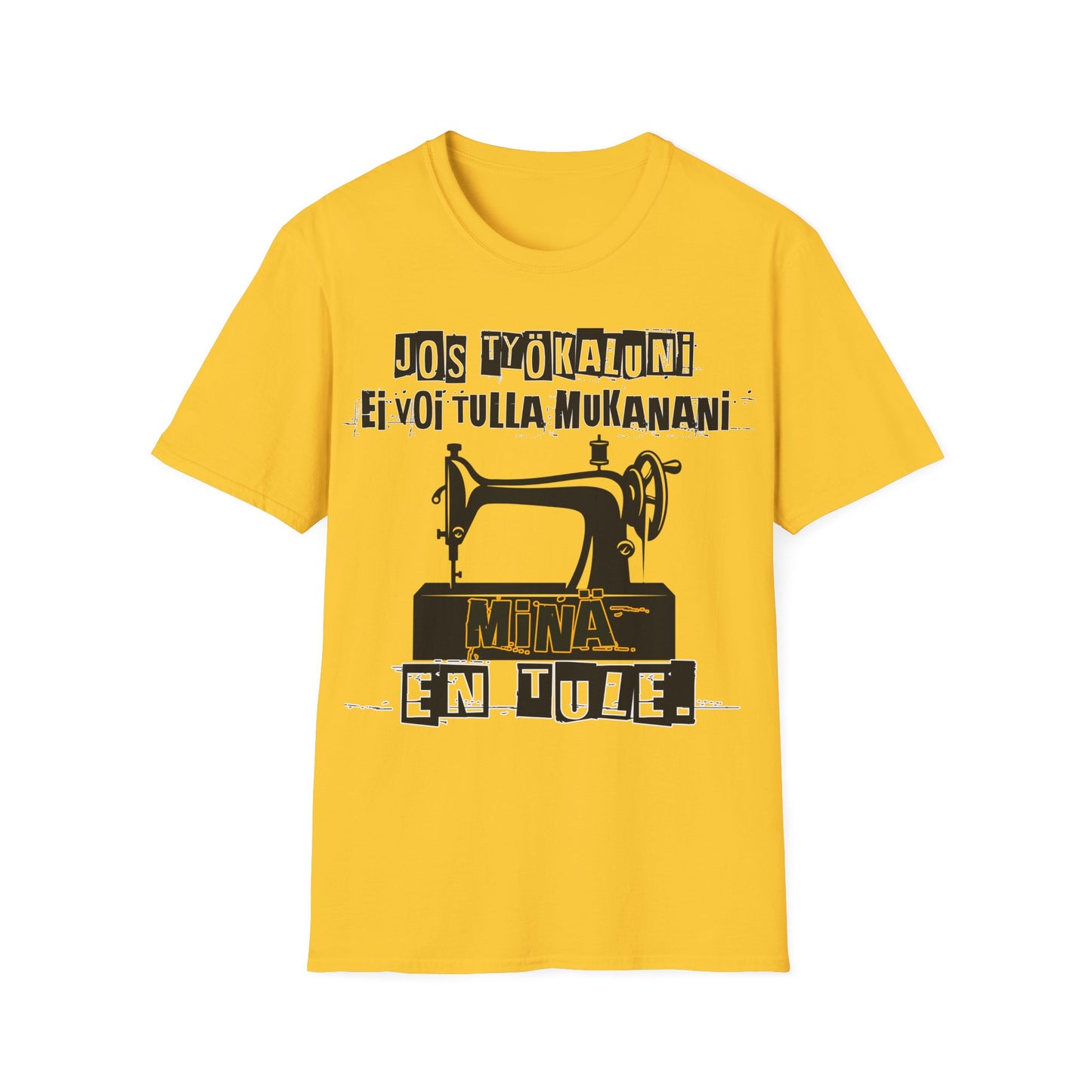 T-Paita - jos työkaluni ei voi tulla, minä en tule, ompelukone
