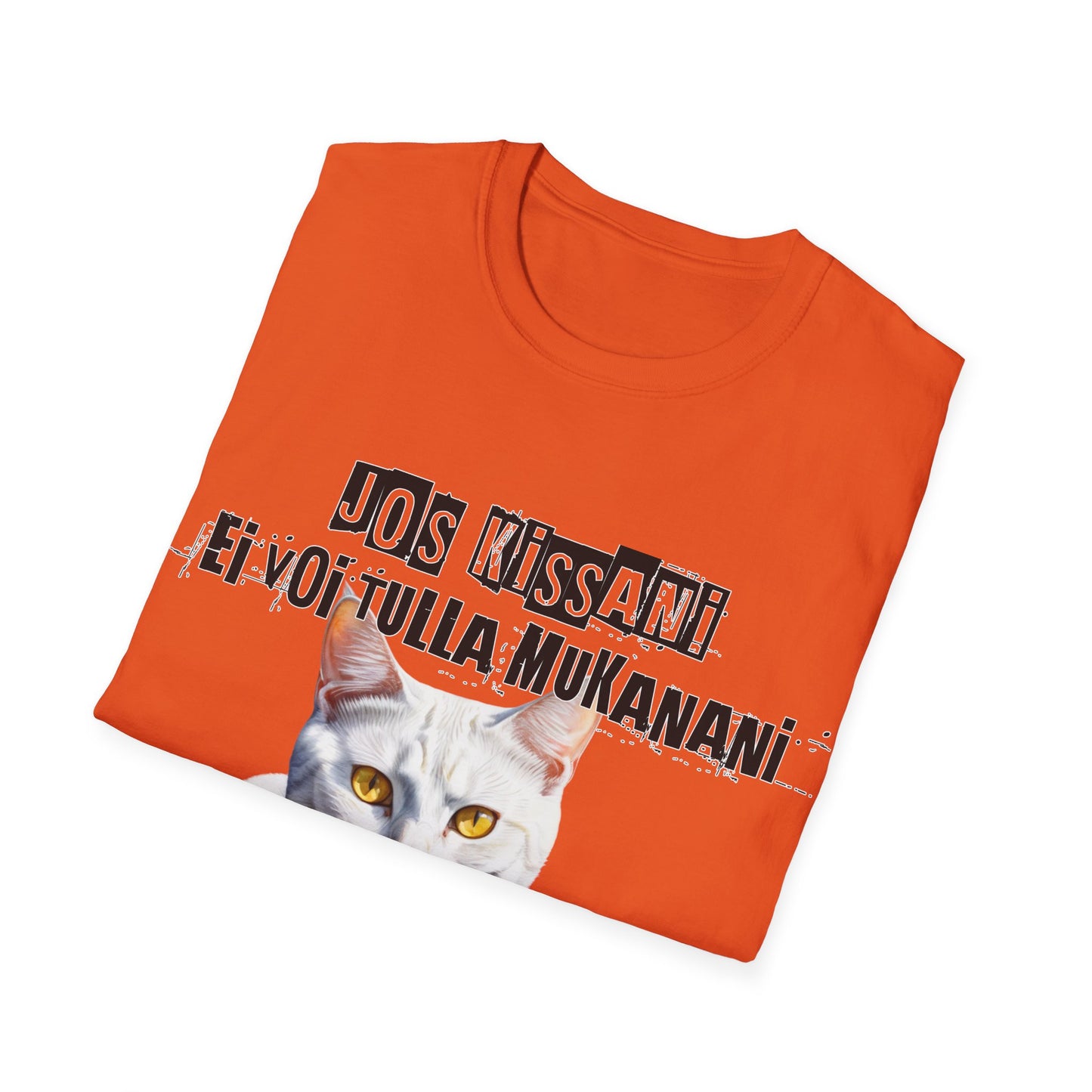 T-Paita - jos valkoinen kissani ei voi tulla, minä en tule