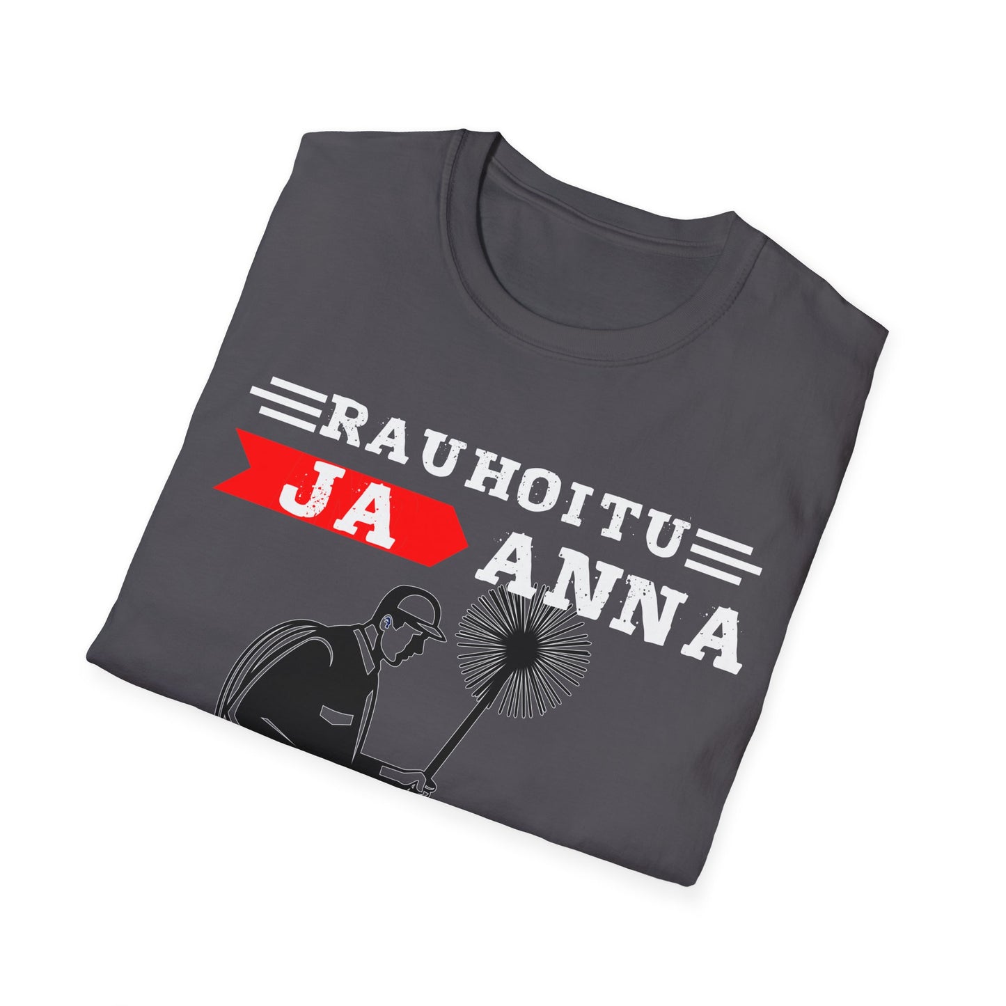 T-Paita - rauhoitu ja anna hoitaa homman nuohooja