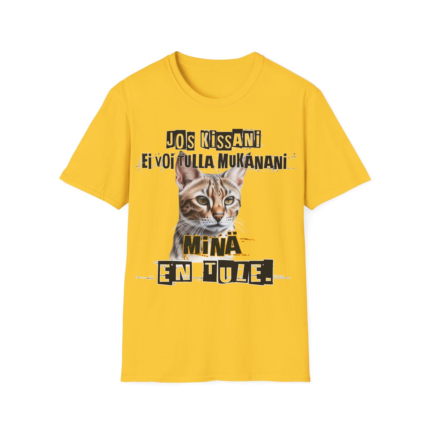 T-Paita - jos kissani ei voi tulla, minä en tule, savannah