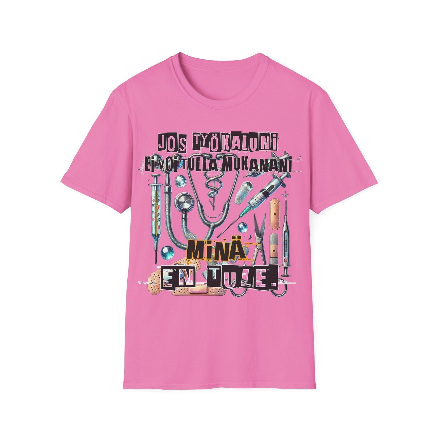 T-Paita - jos työkaluni ei voi tulla, minä en tule: lääketiede