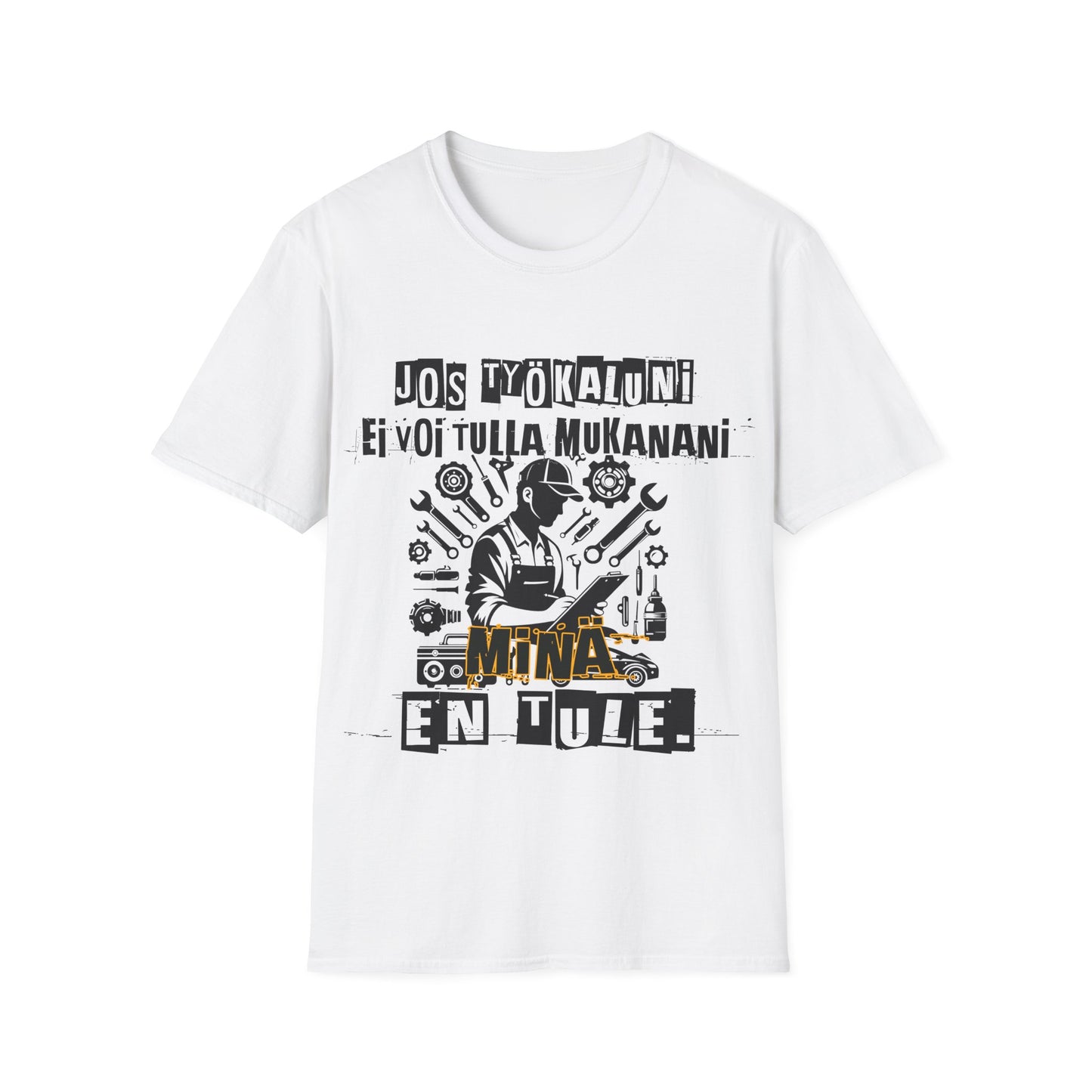 T-Paita - jos työkaluni ei voi tulla, minä en tule
