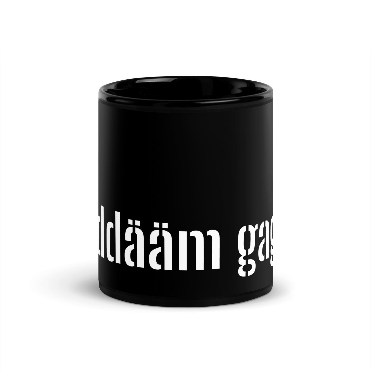 This black glossy Mug - gaaddääm gagga