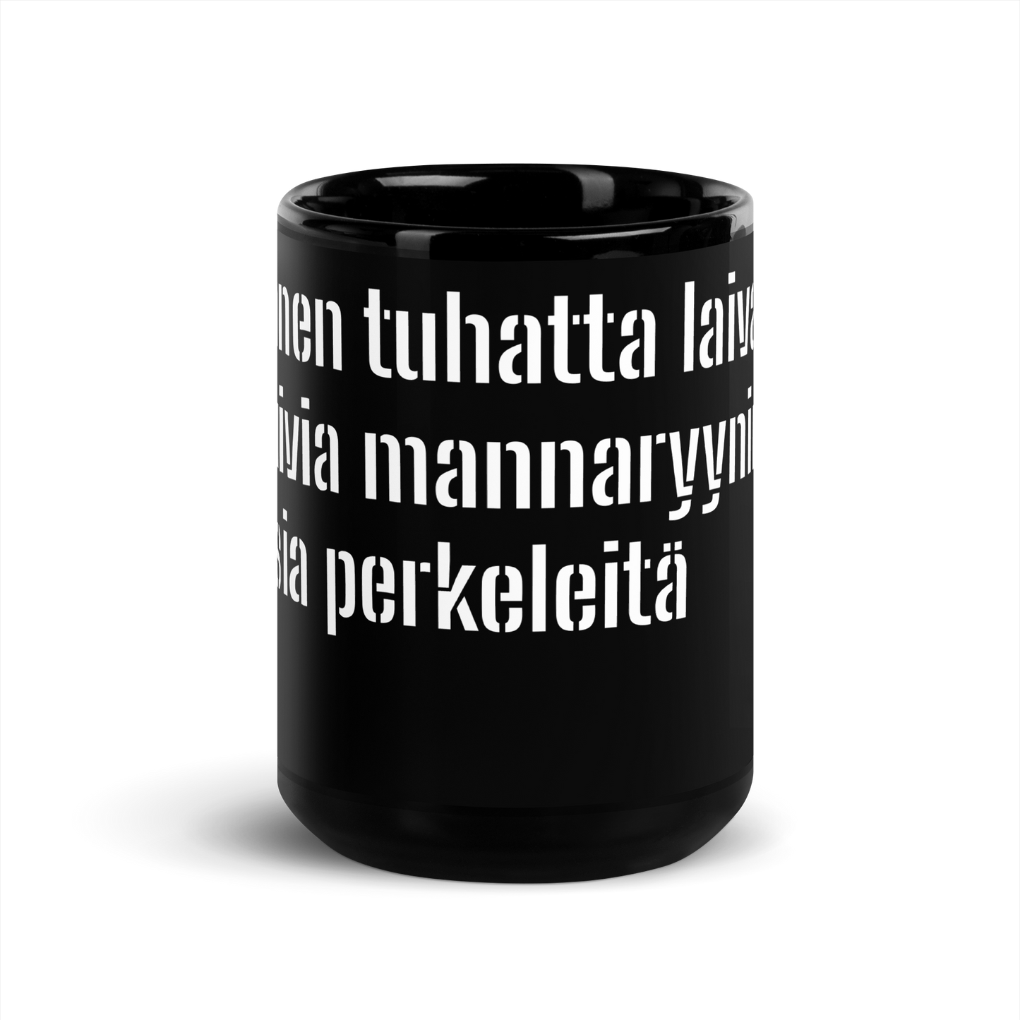 Black Glossy Mug - Tuhannen tuhatta laivalastia rutikuivia mannaryynin kokoisia perkeleitä