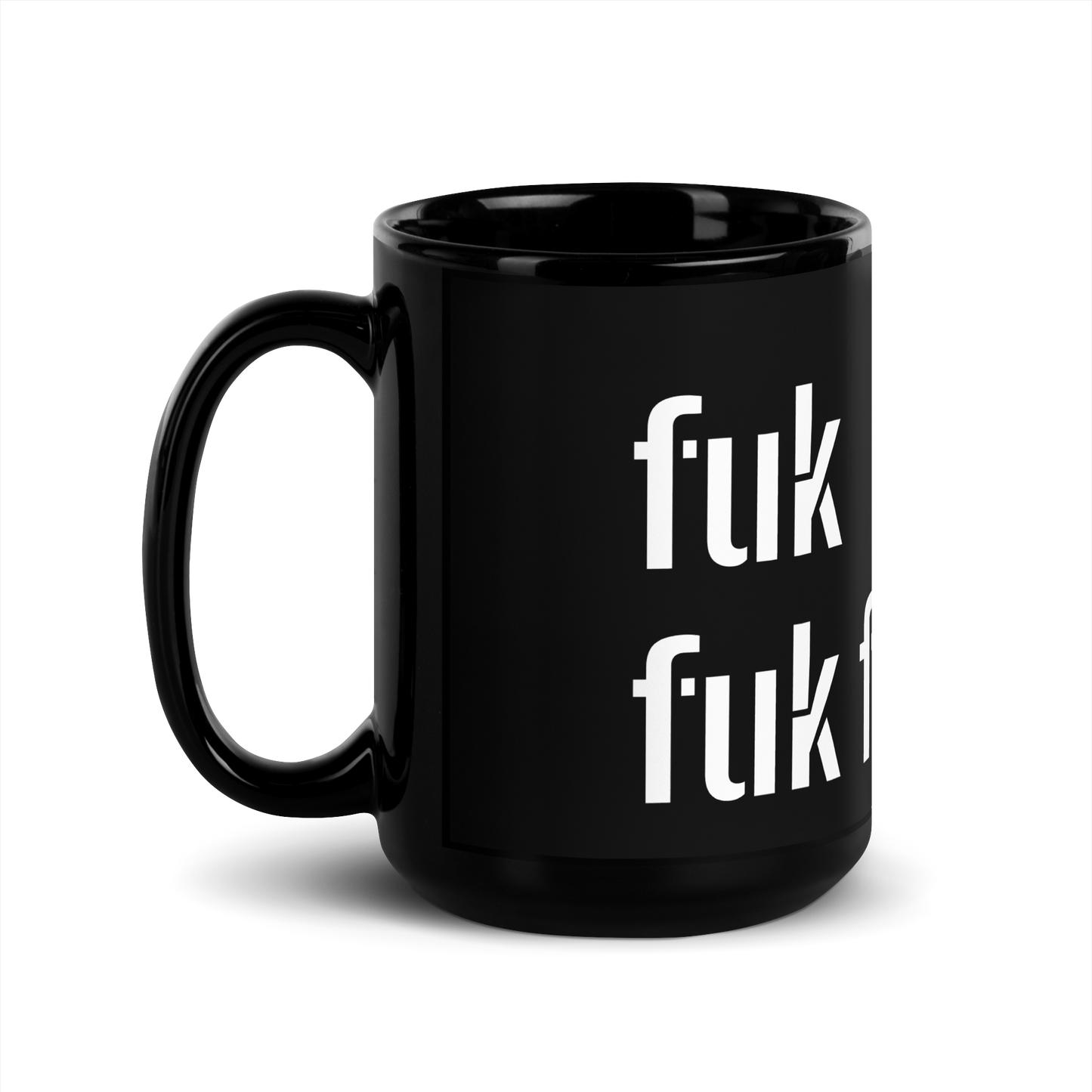 This black glossy Mug - fuk fuk fak fuk