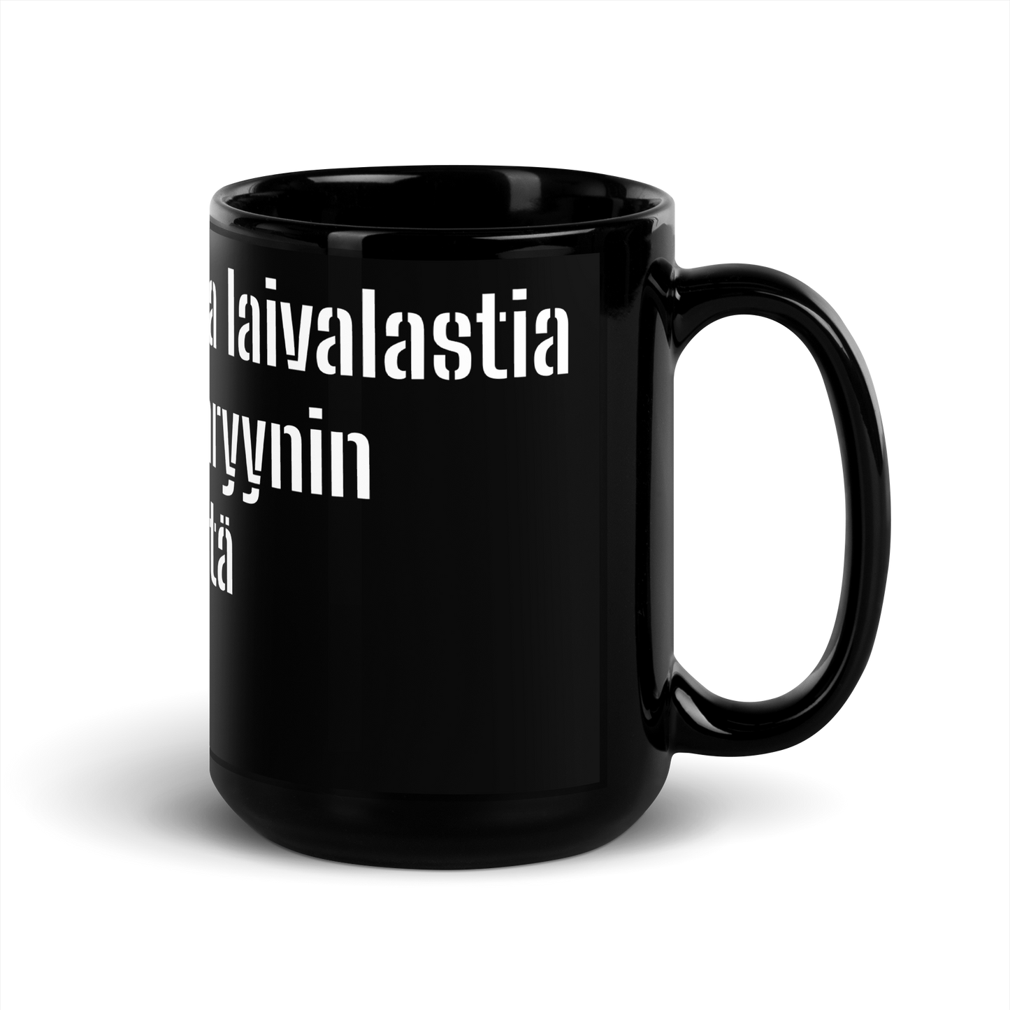 Black Glossy Mug - Tuhannen tuhatta laivalastia rutikuivia mannaryynin kokoisia perkeleitä