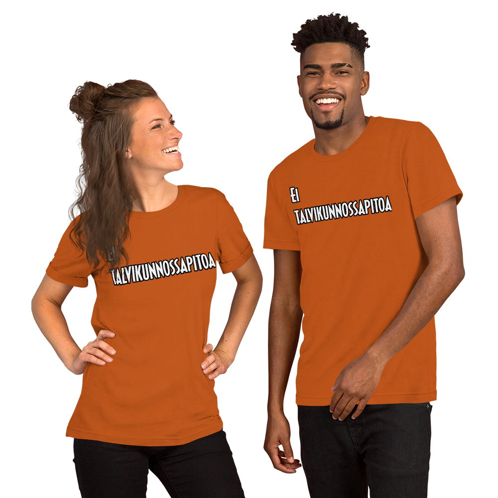 Unisex t-paita - ei talvikunnunnossapitoa