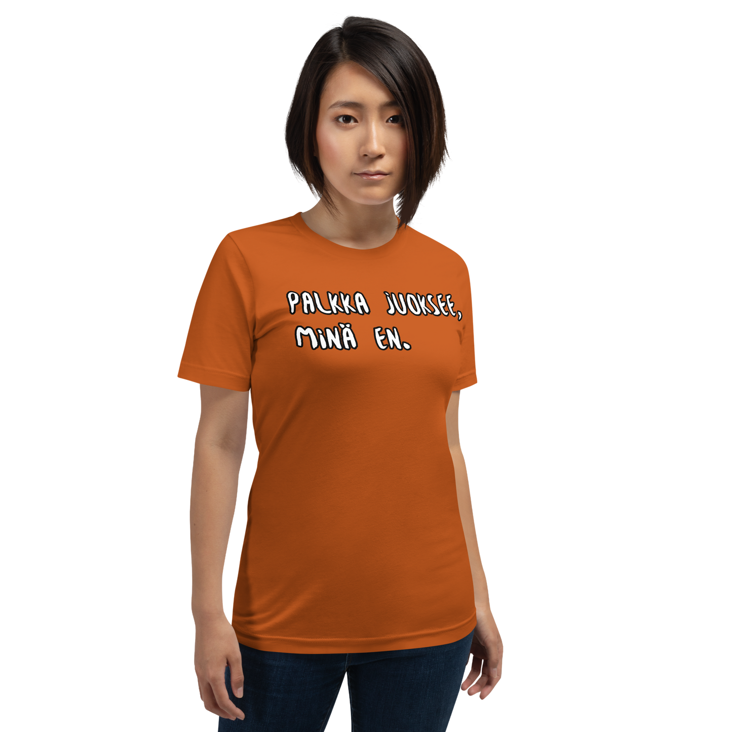 Unisex t-paita -Palkka juoksee, minä en.