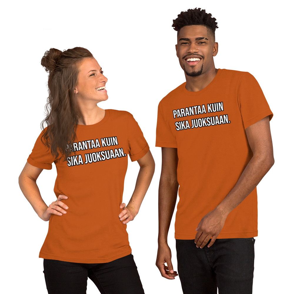Unisex t-paita - Parantaa kuin sika juoksuaan.