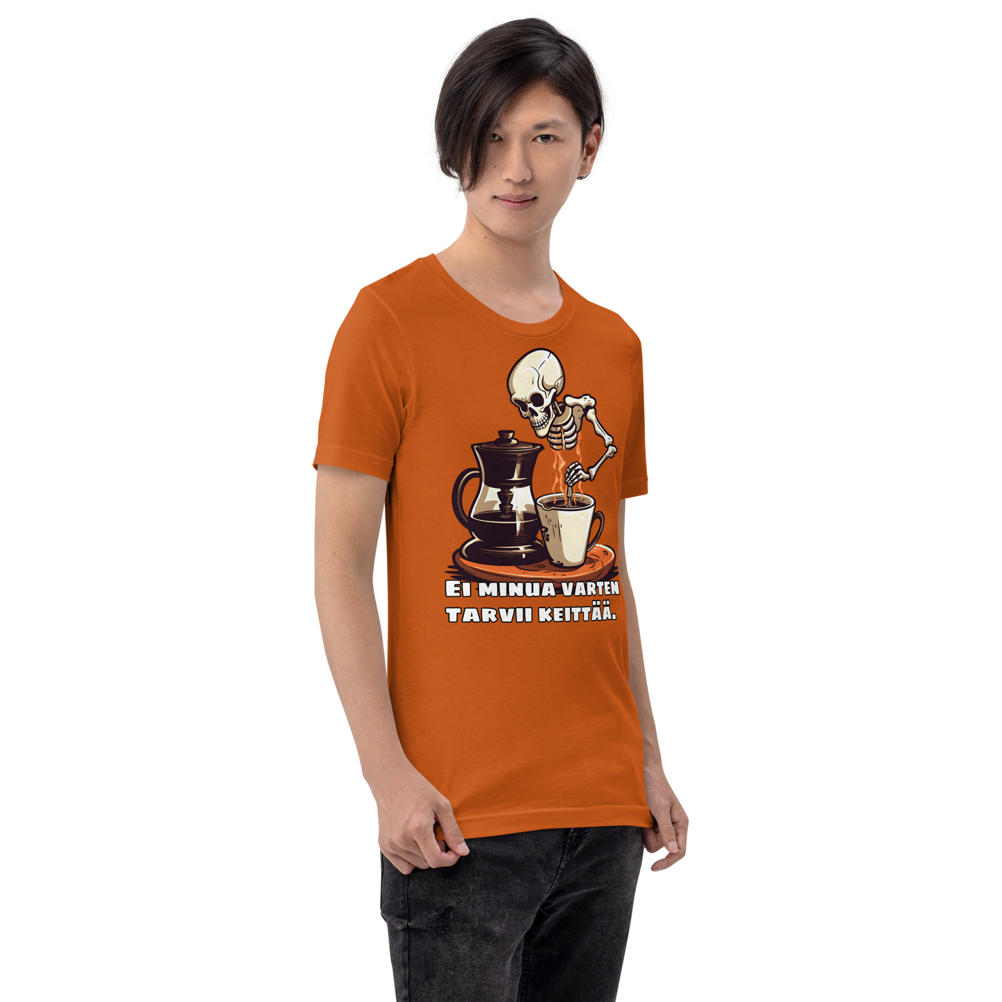 Unisex t--paita - ei minua varten tarvii keittää