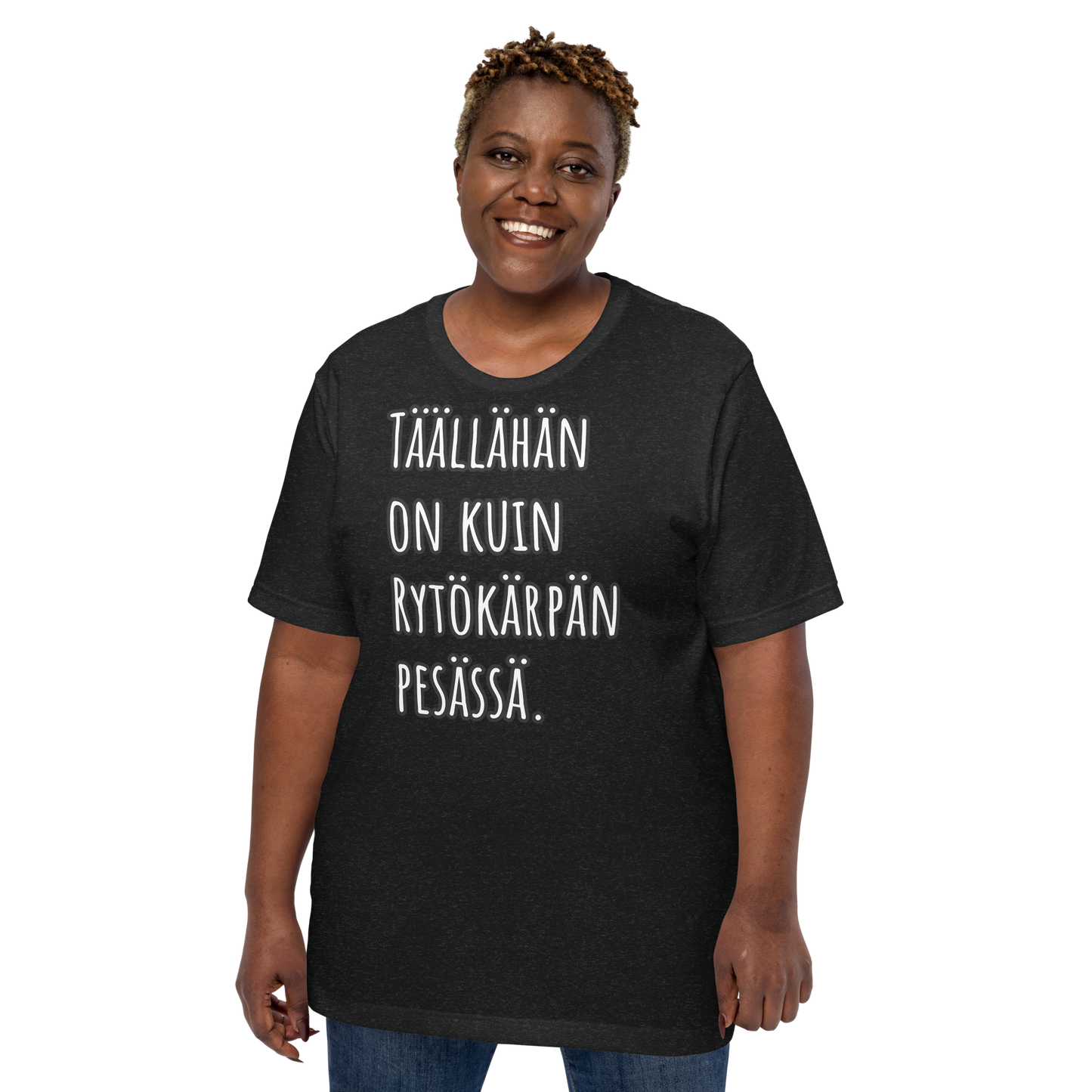 Unisex t-paita - Täällähän on kuin Rytökärpän pesässä.