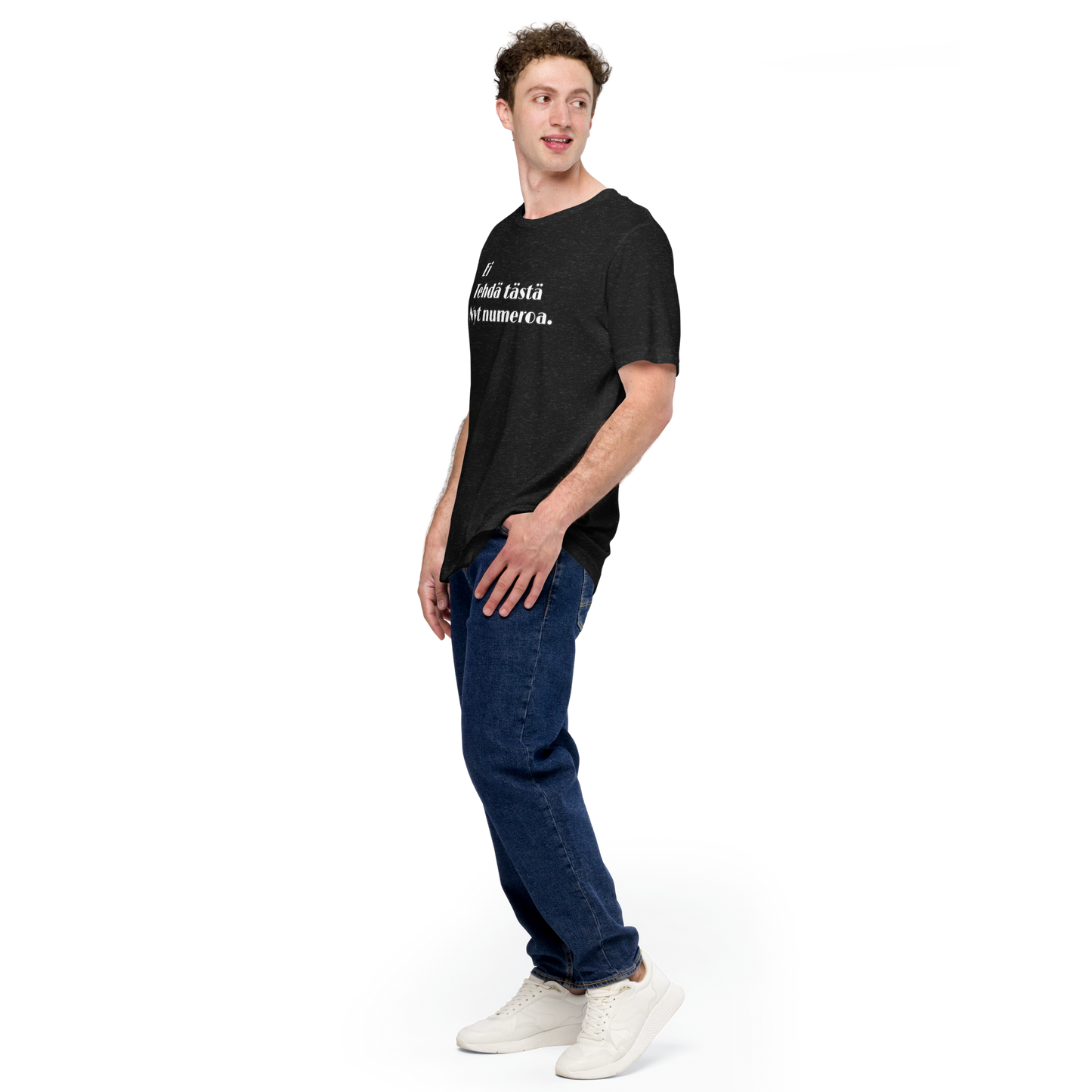 Unisex t-shirt - don't make this a number now