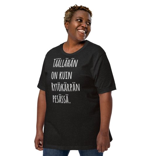 Unisex t-shirt - Here, it's like the Rytökärpä's nest.