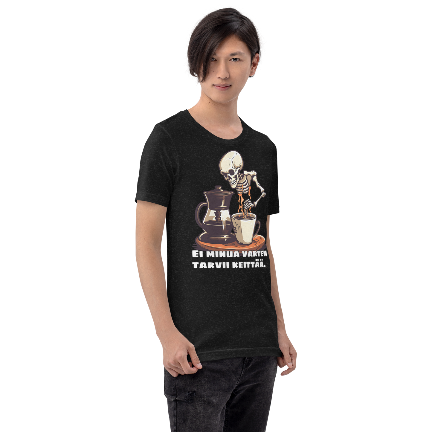 Unisex t--paita - ei minua varten tarvii keittää