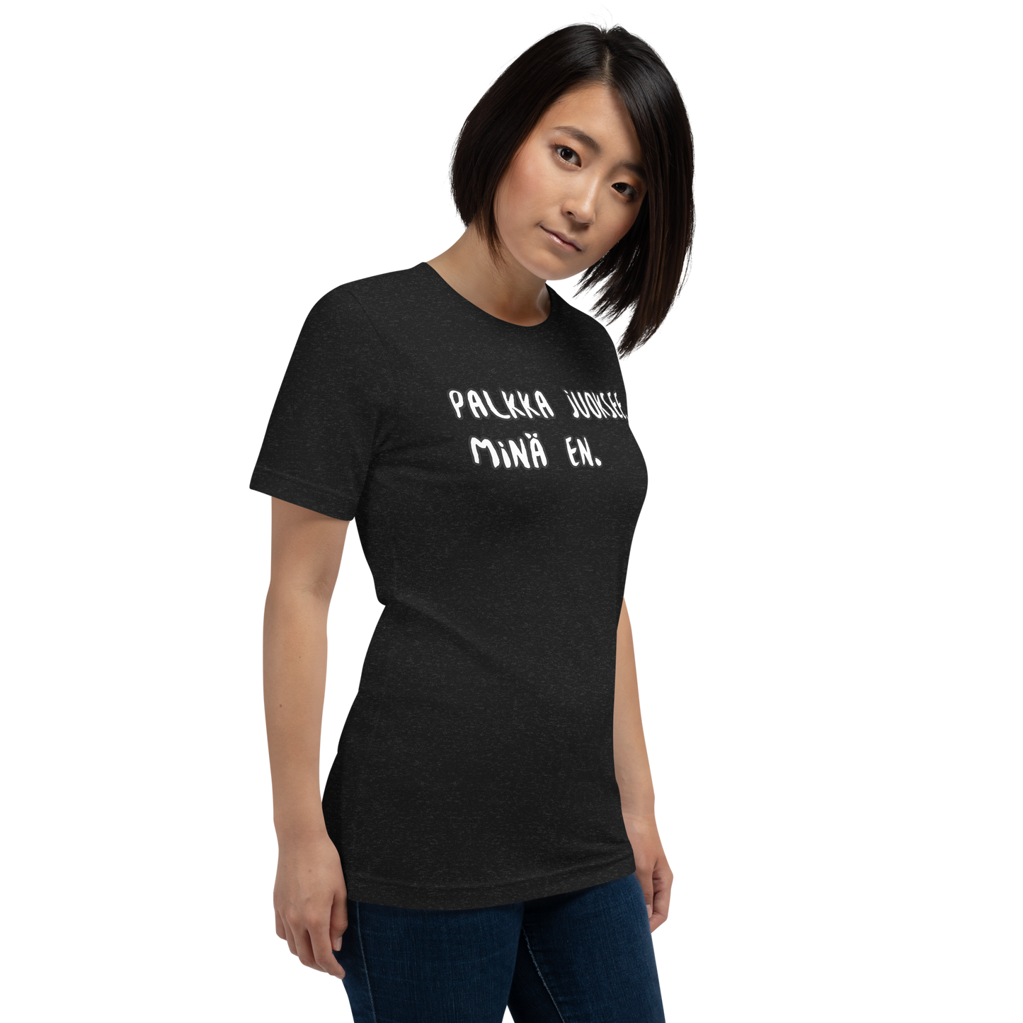 Unisex t-paita -Palkka juoksee, minä en.