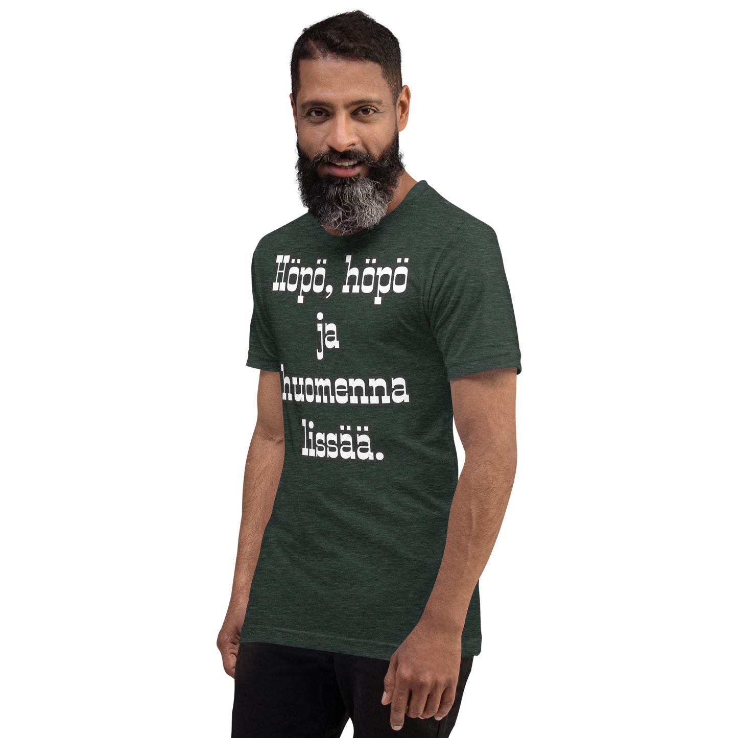 Unisex t-paita - Höpö, höpö ja huomenna lissää.